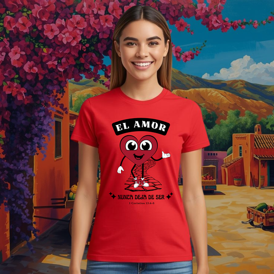 Camiseta El Amor nunca Deja de Ser (estampado delante, sombra negra)