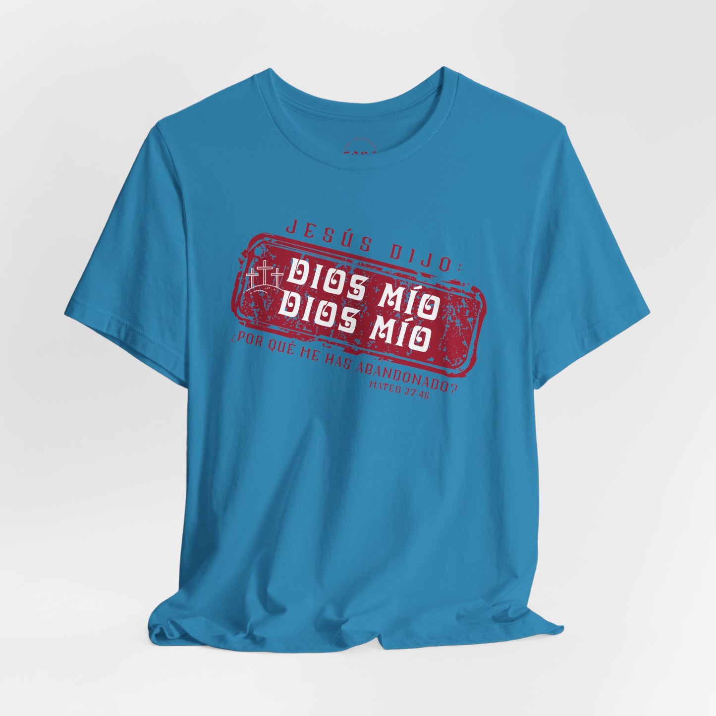 Camiseta Dios Mio, Dios Mio