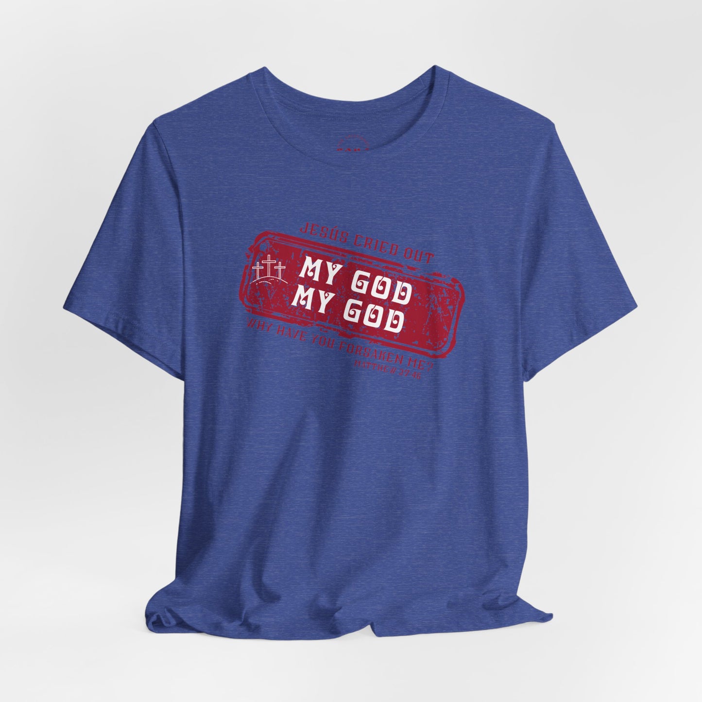 Camiseta My God, My God
