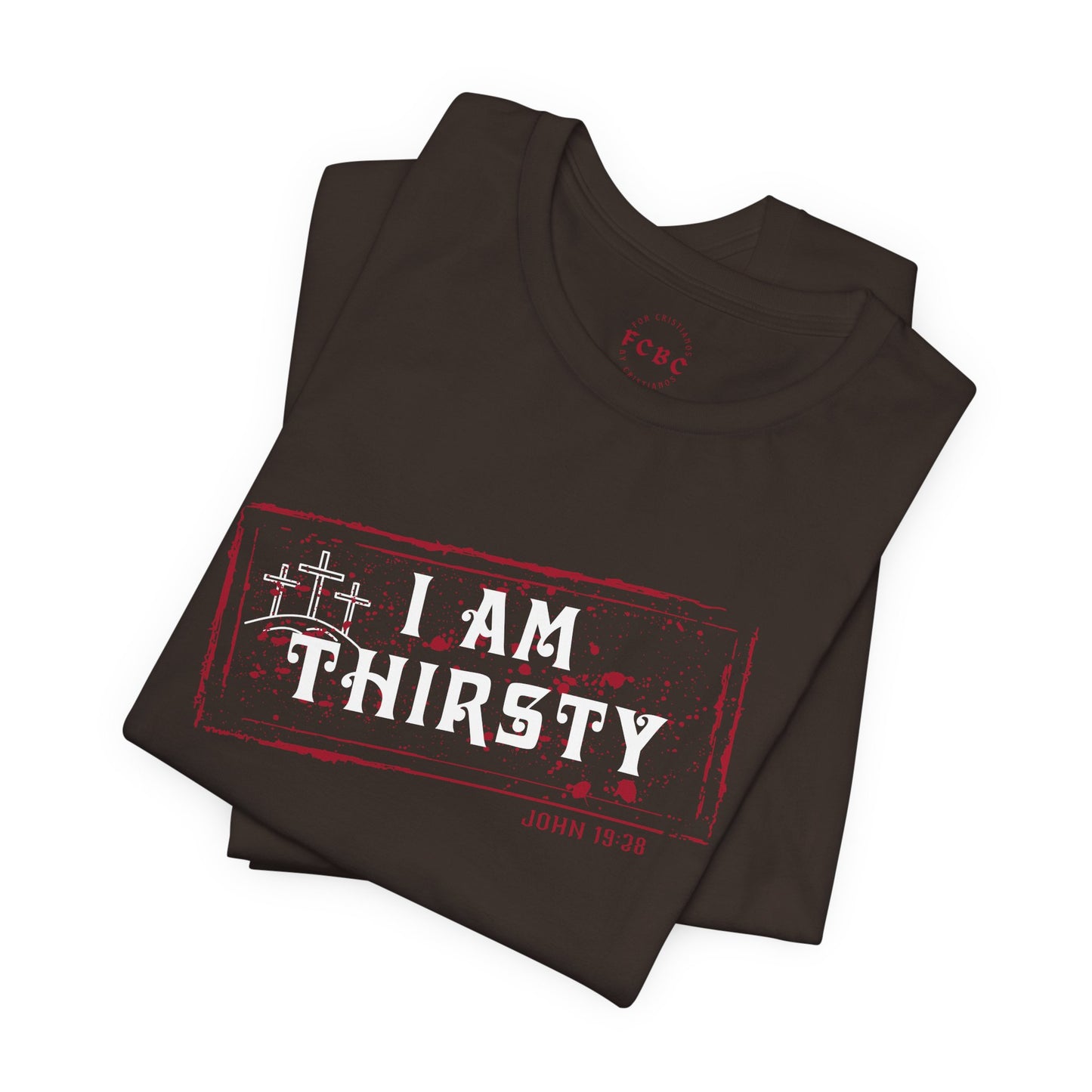 Camiseta I Am Thirsty
