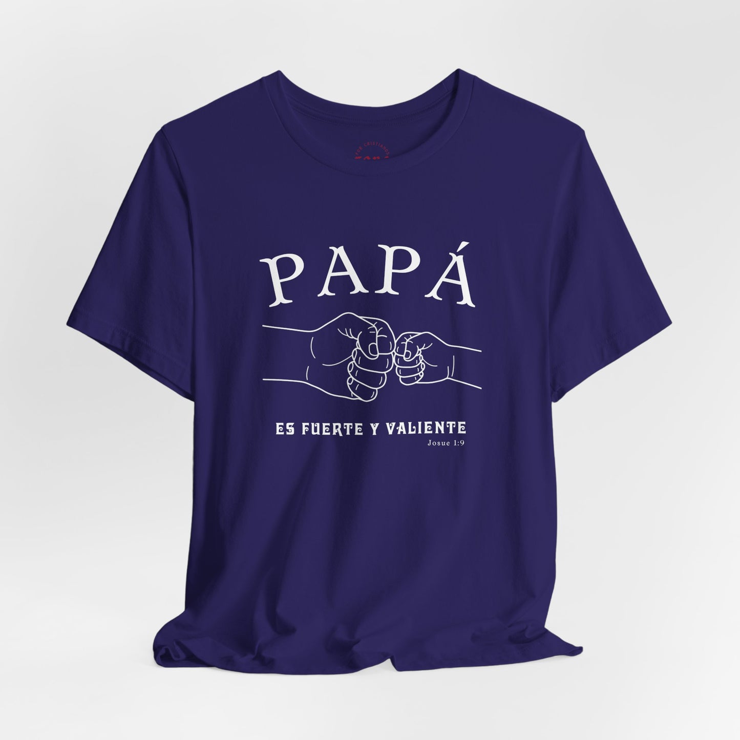 Camiseta Papá Es Fuerte Y Valiente