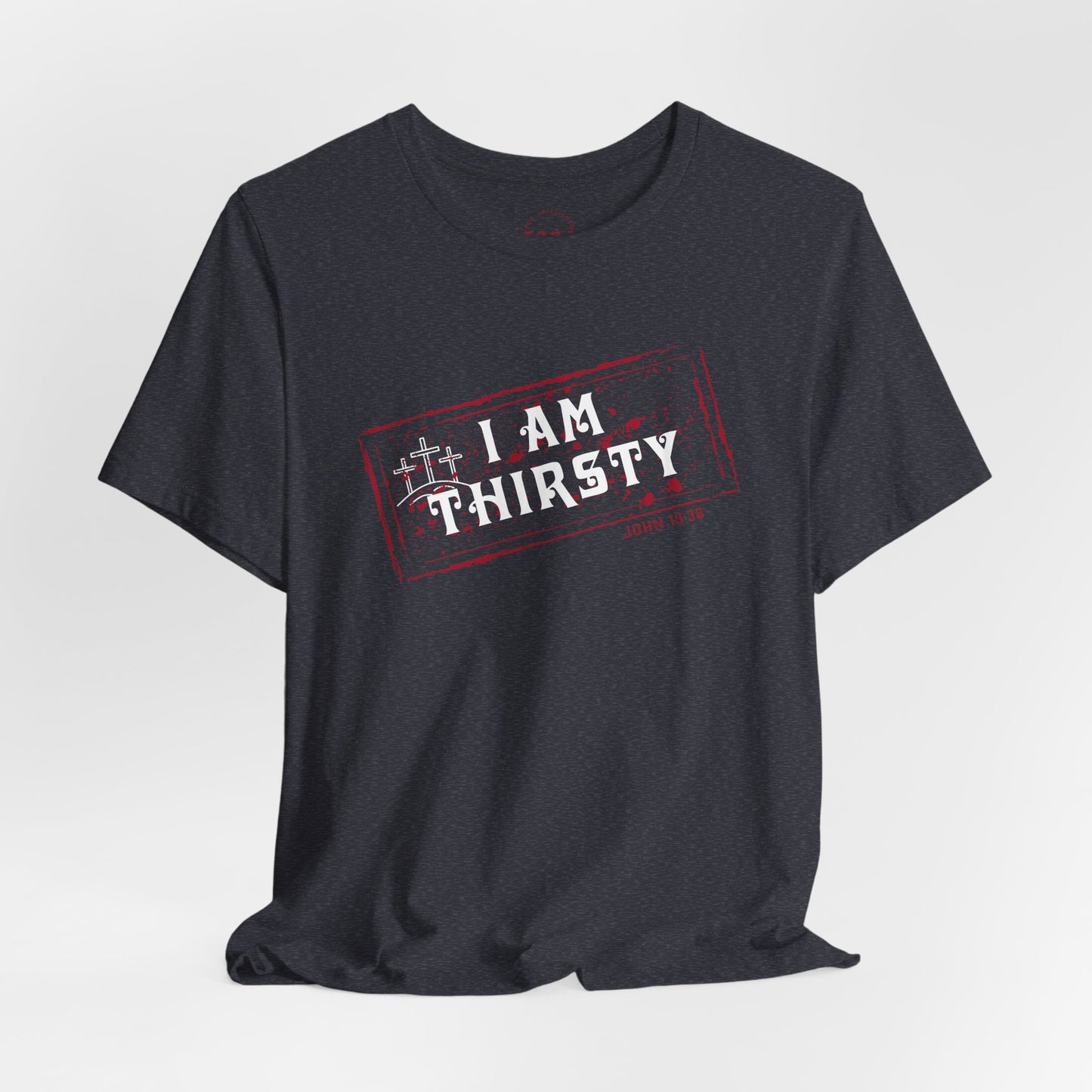 Camiseta I Am Thirsty
