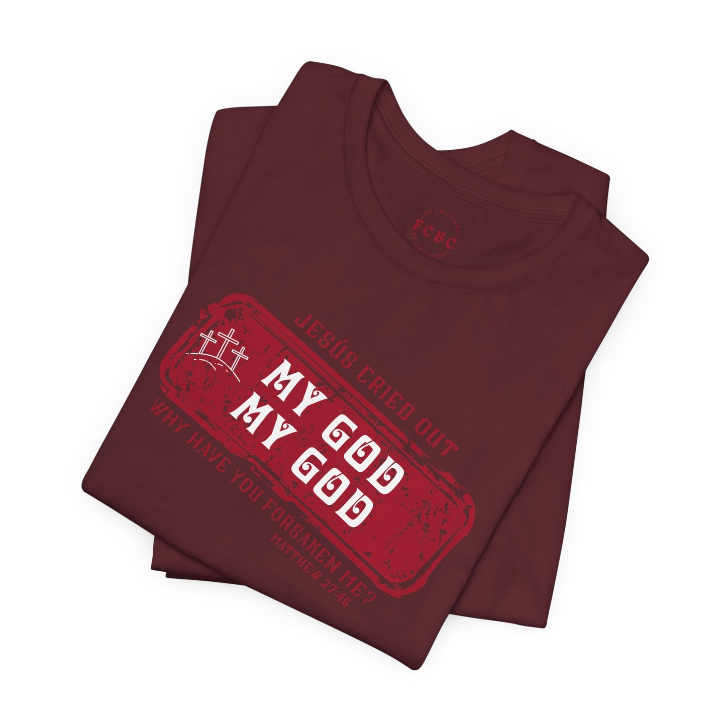 Camiseta My God, My God