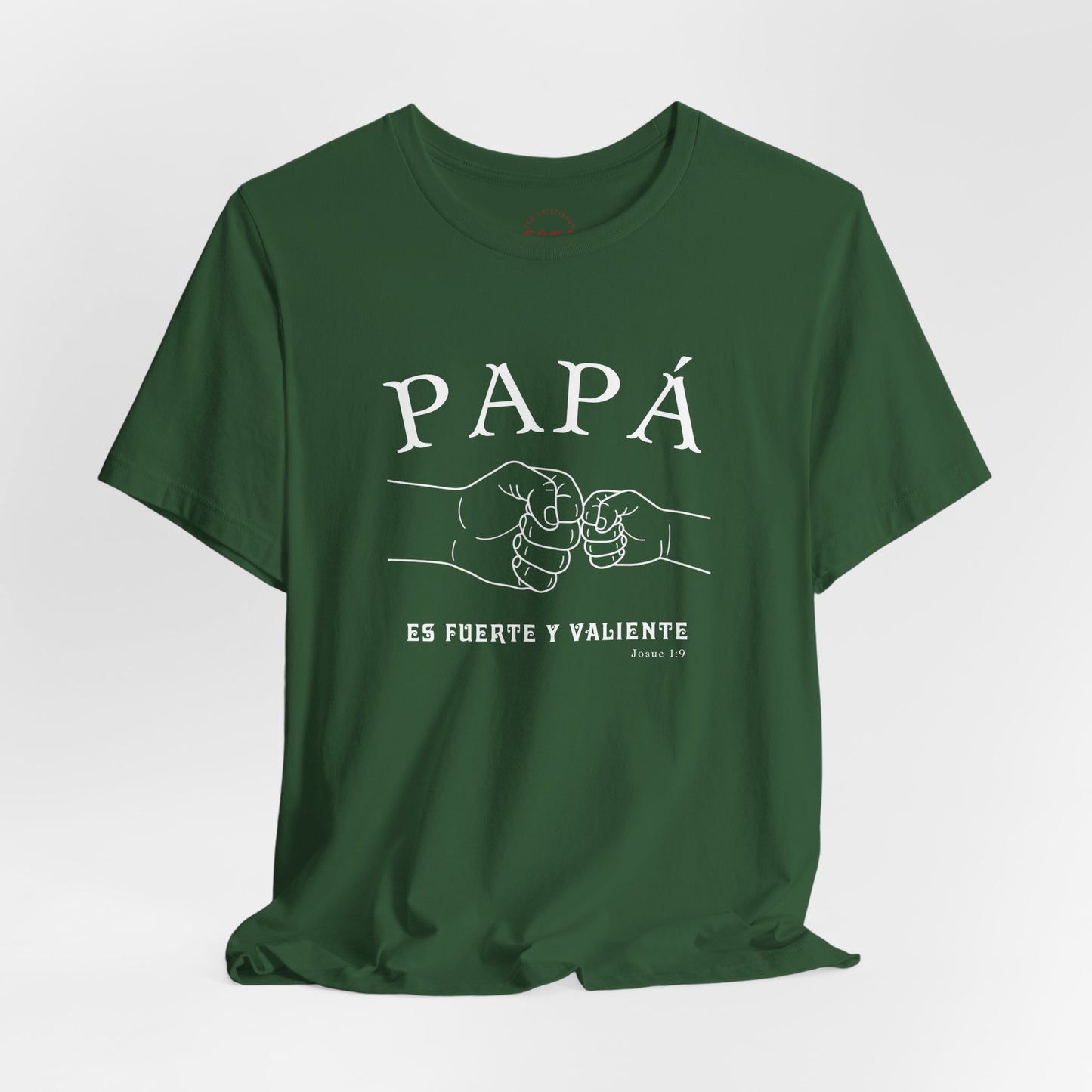 Camiseta Papá Es Fuerte Y Valiente