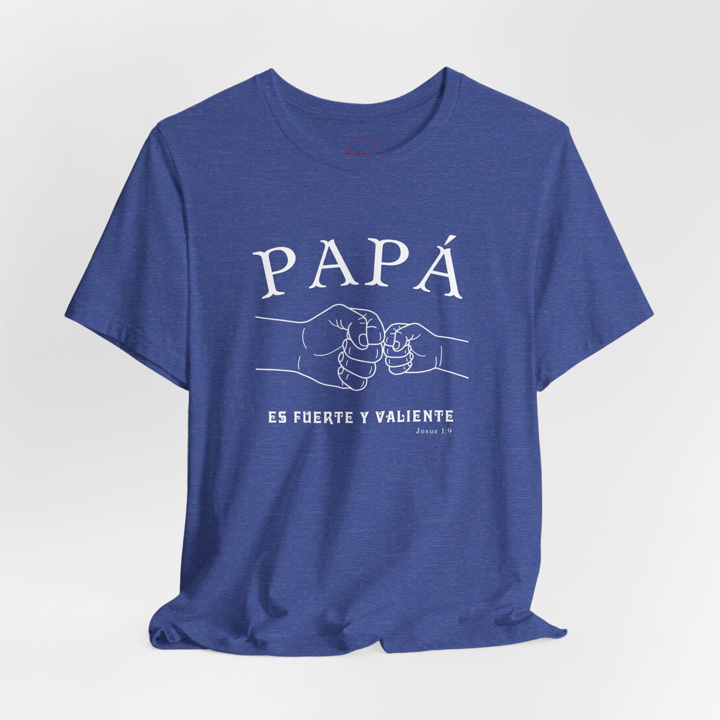 Camiseta Papá Es Fuerte Y Valiente