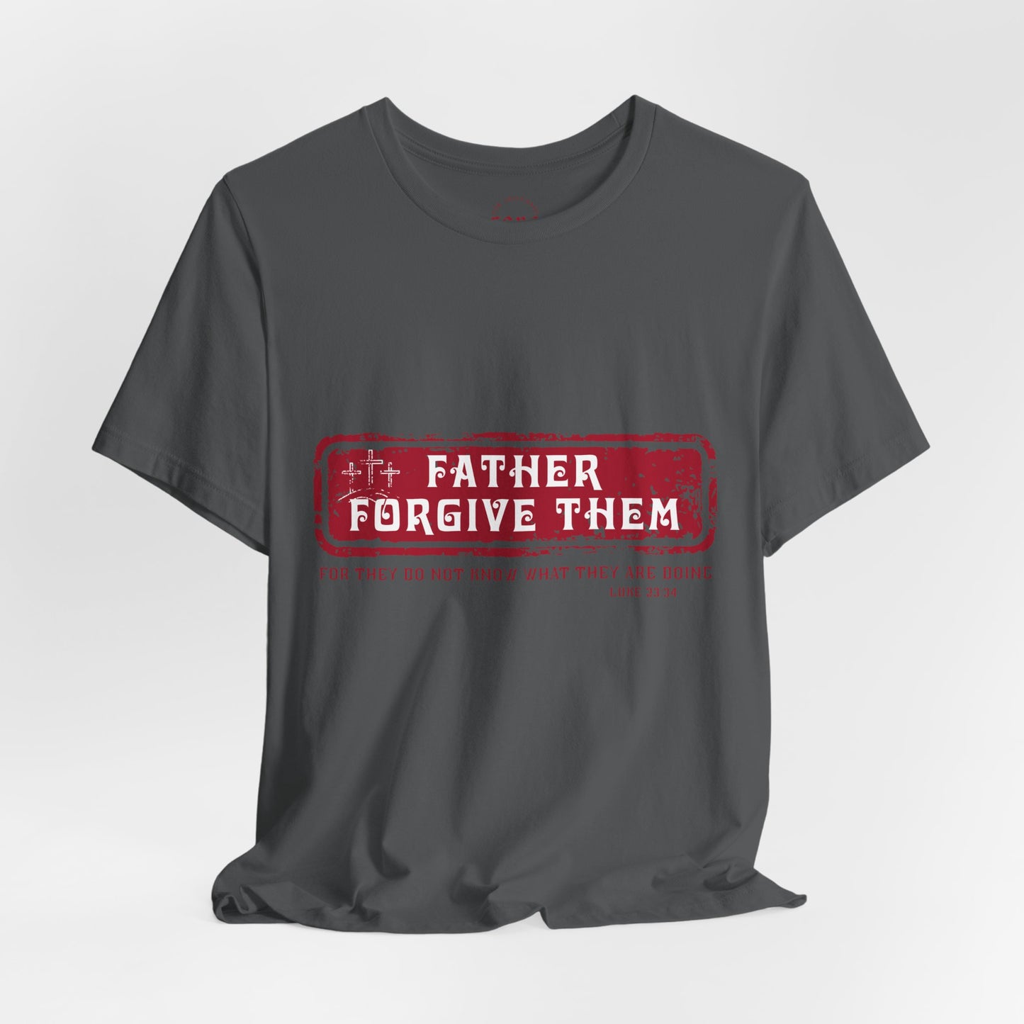 Camiseta Father Forgive Them