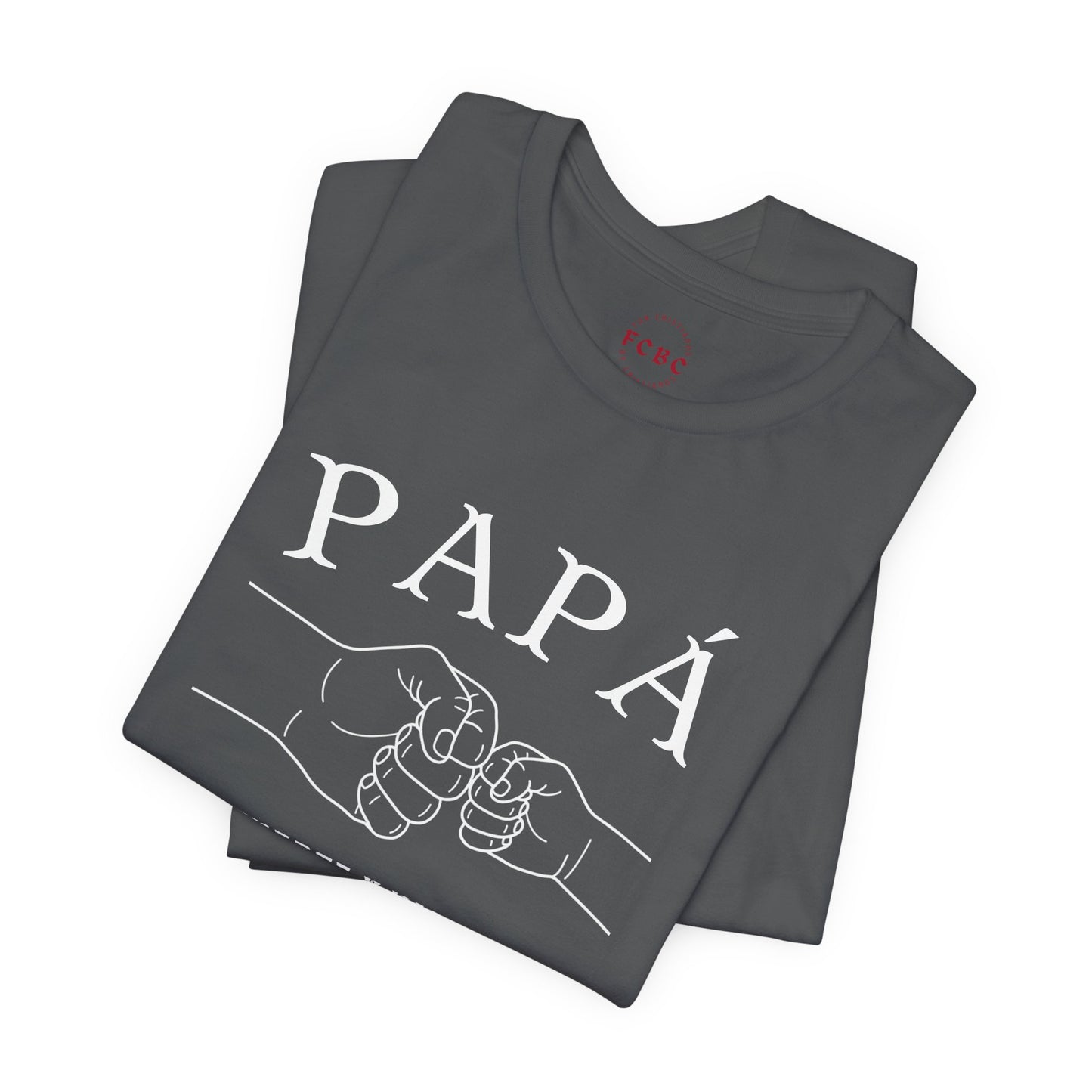 Camiseta Papá Es Fuerte Y Valiente