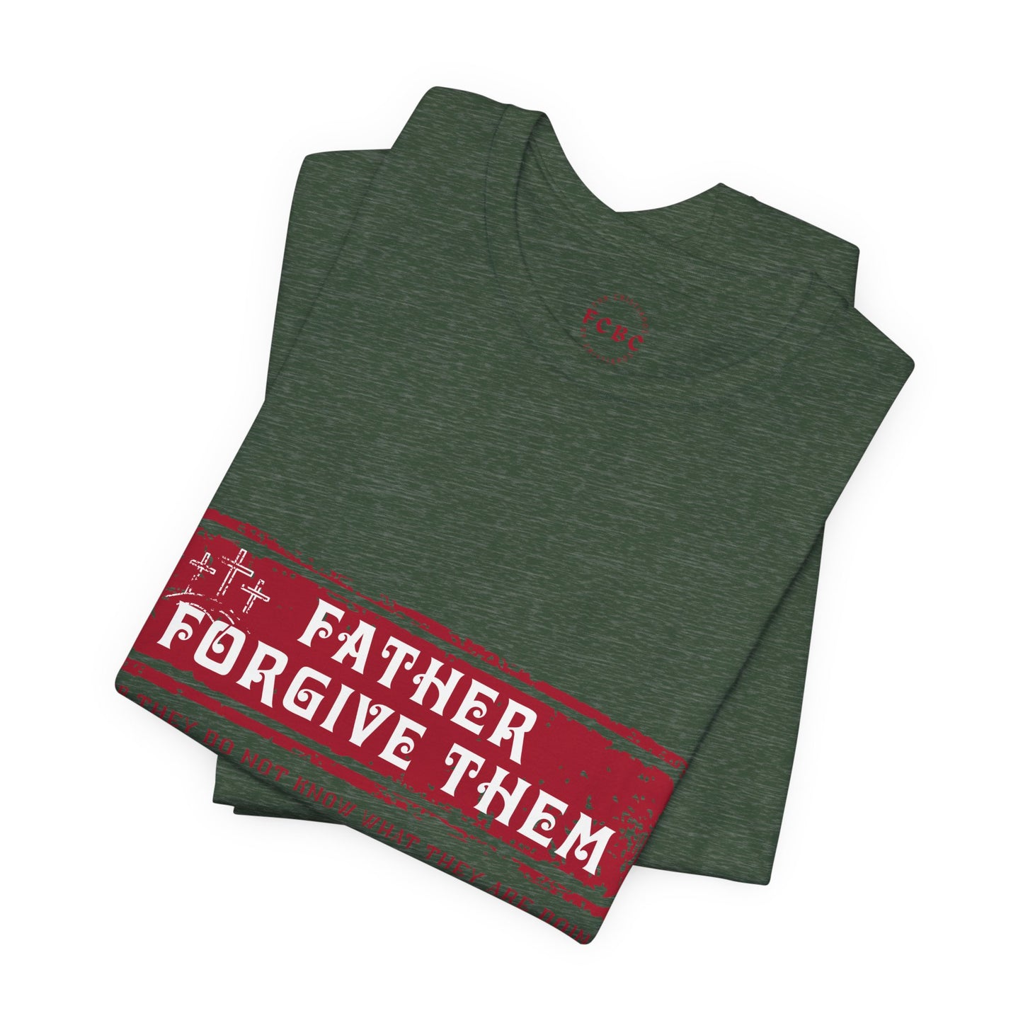 Camiseta Father Forgive Them