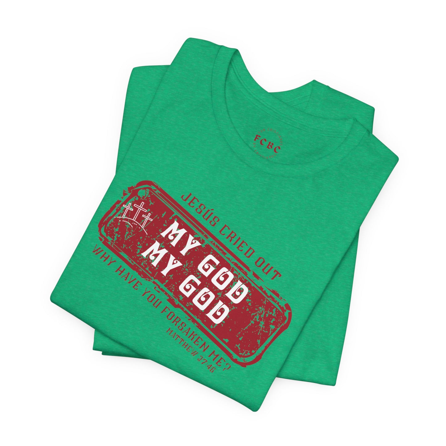 Camiseta My God, My God