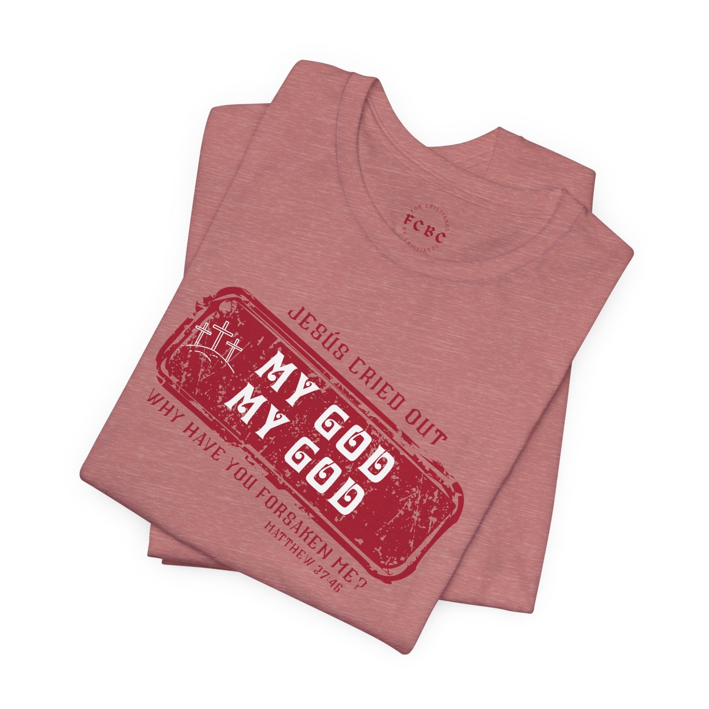 Camiseta My God, My God