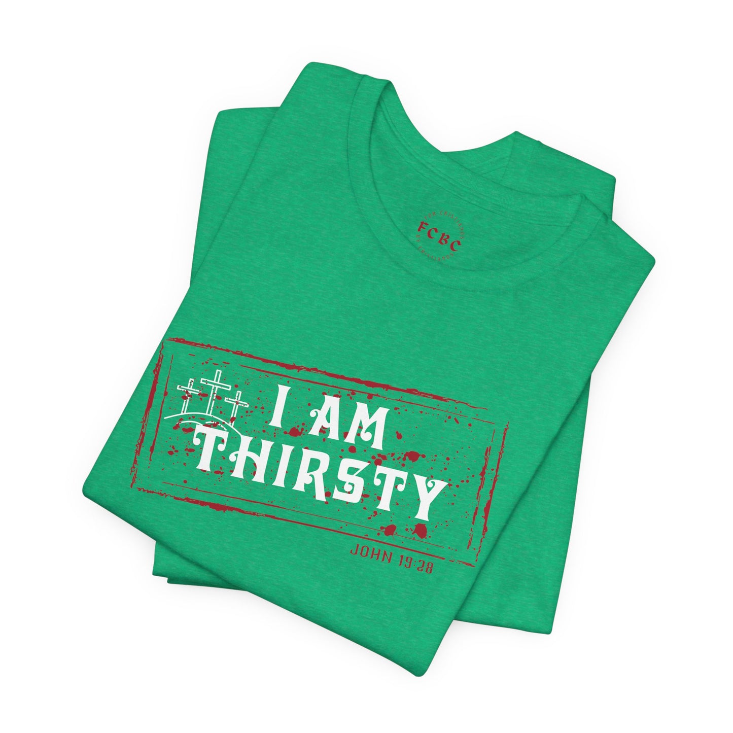 Camiseta I Am Thirsty