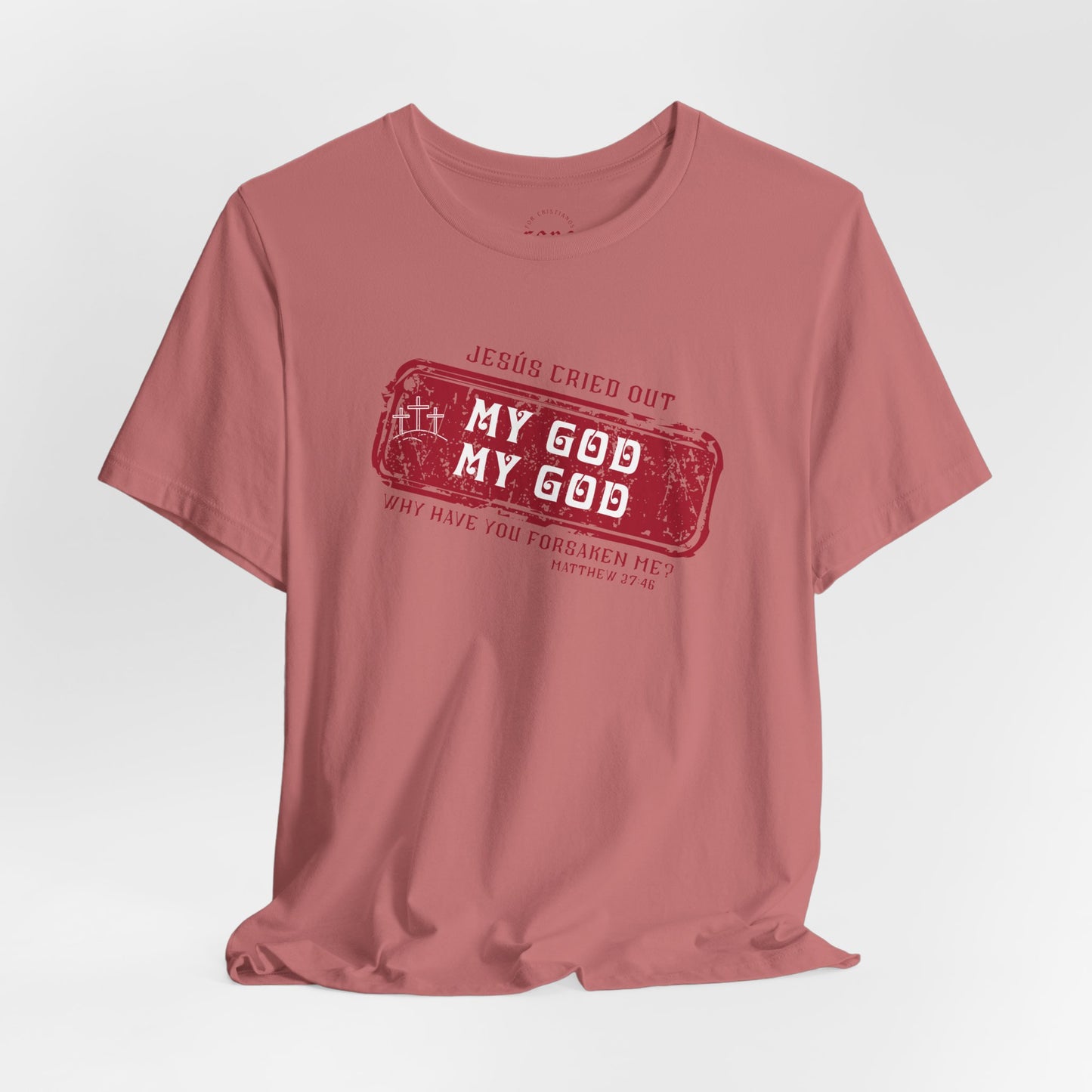 Camiseta My God, My God