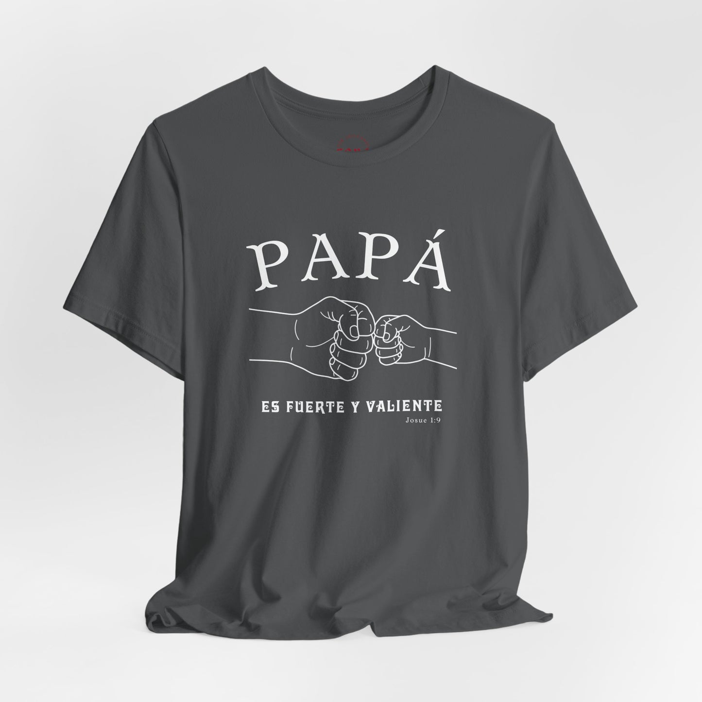 Camiseta Papá Es Fuerte Y Valiente