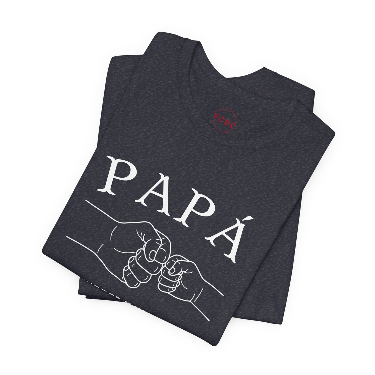 Camiseta Papá Es Fuerte Y Valiente