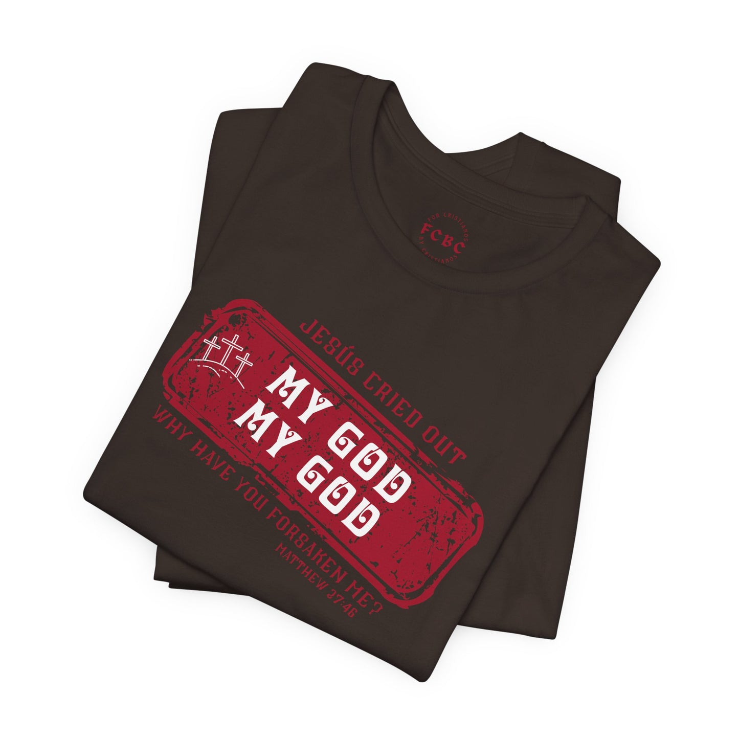Camiseta My God, My God