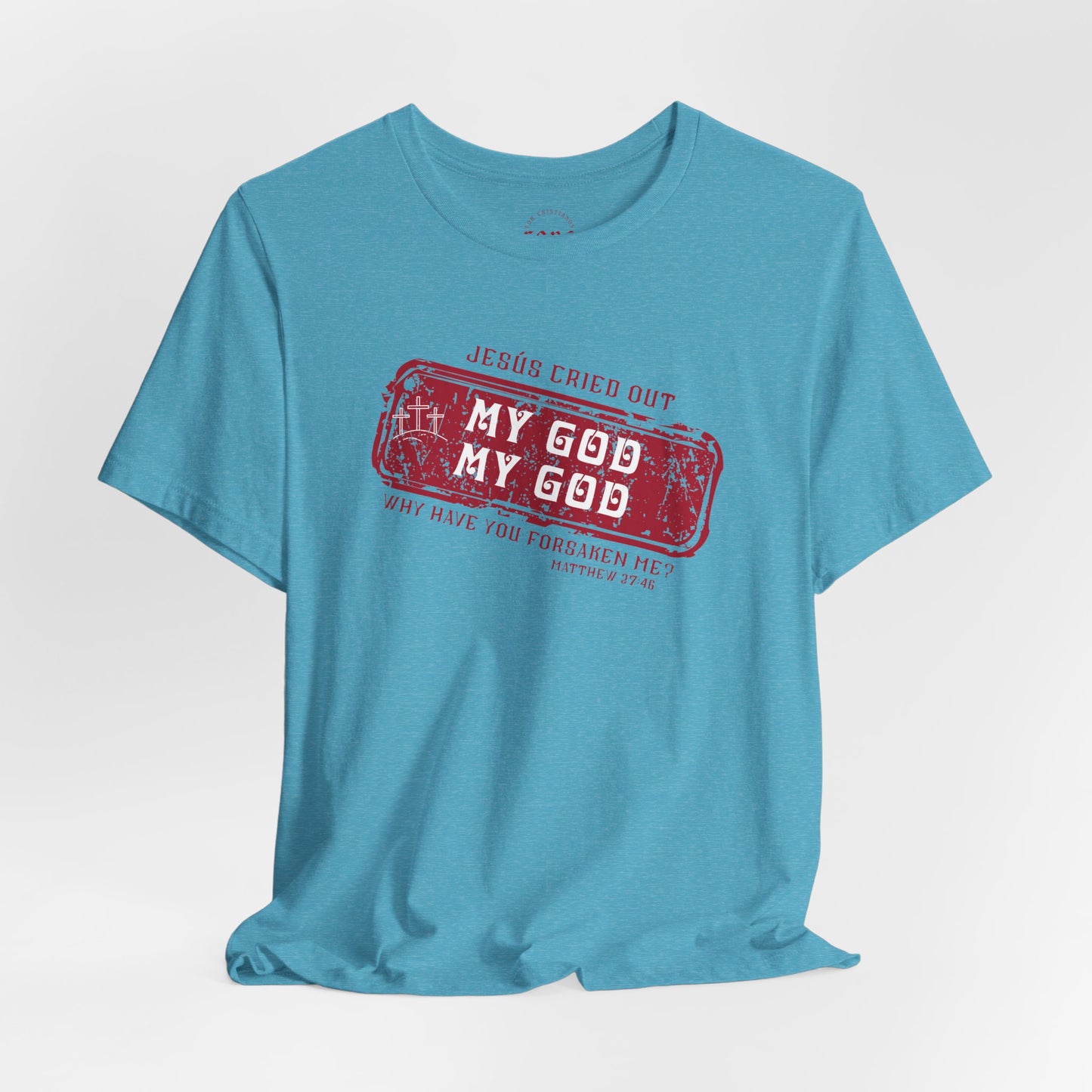 Camiseta My God, My God