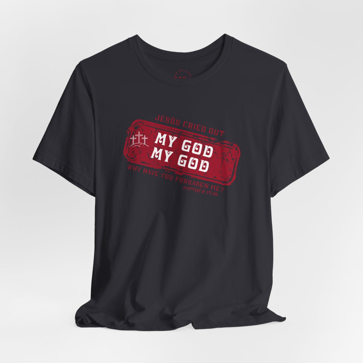 Camiseta My God, My God