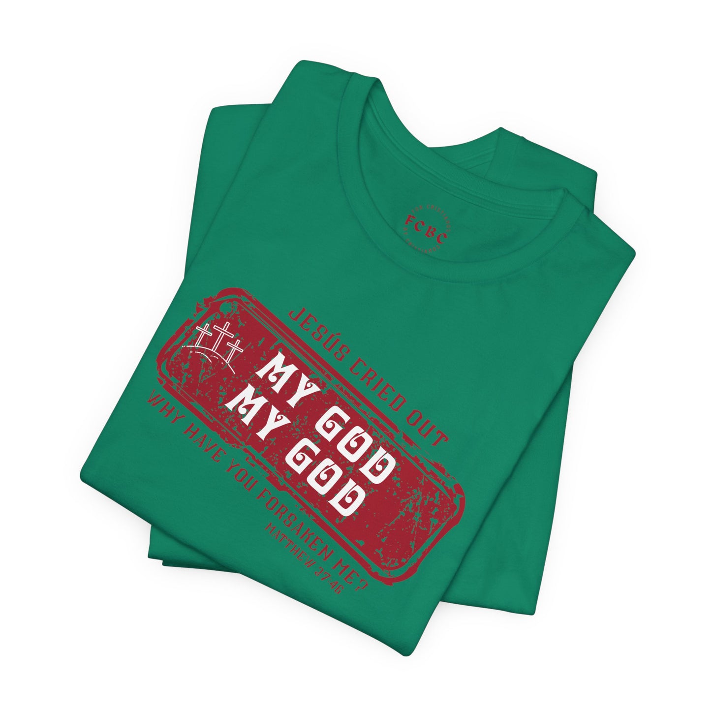 Camiseta My God, My God