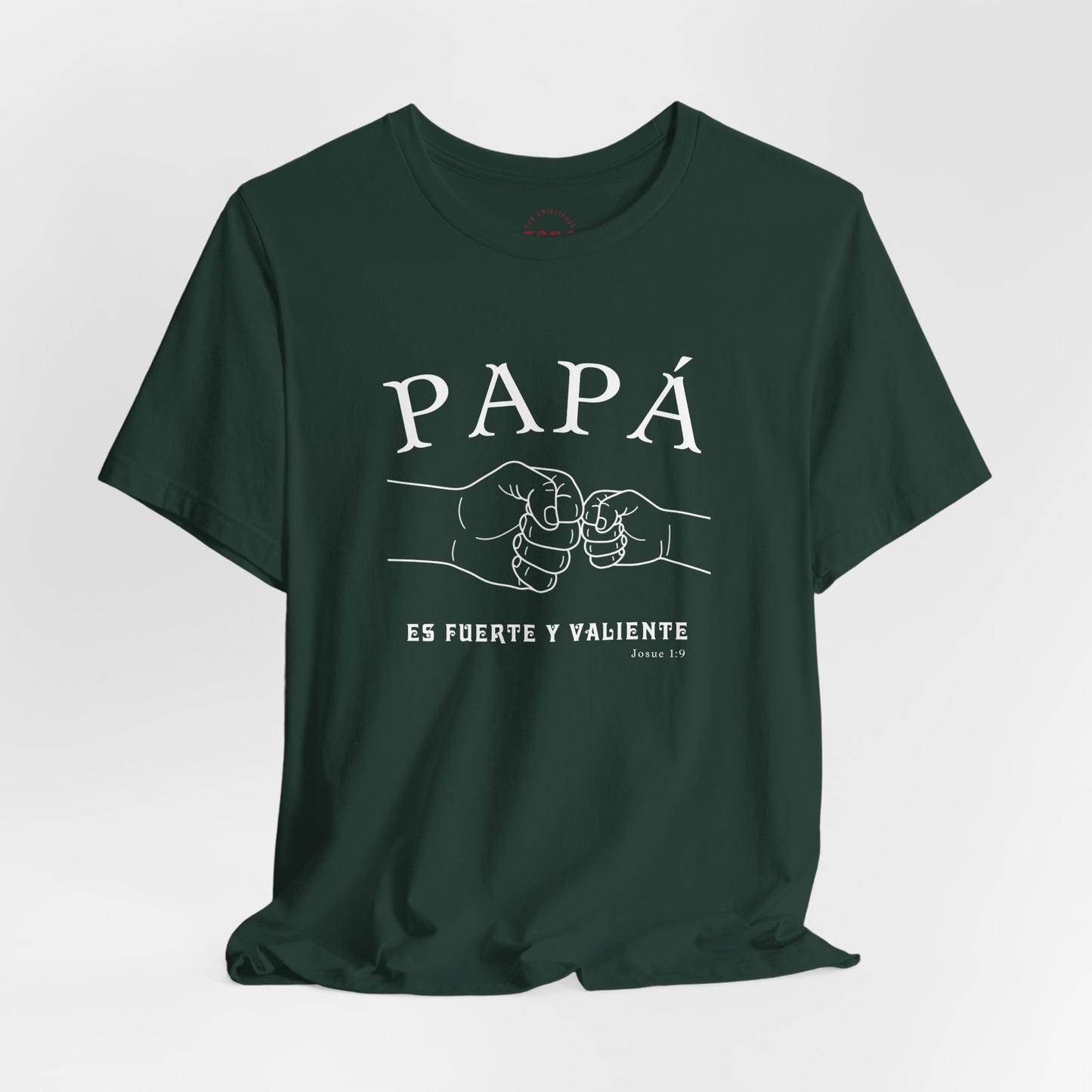Camiseta Papá Es Fuerte Y Valiente