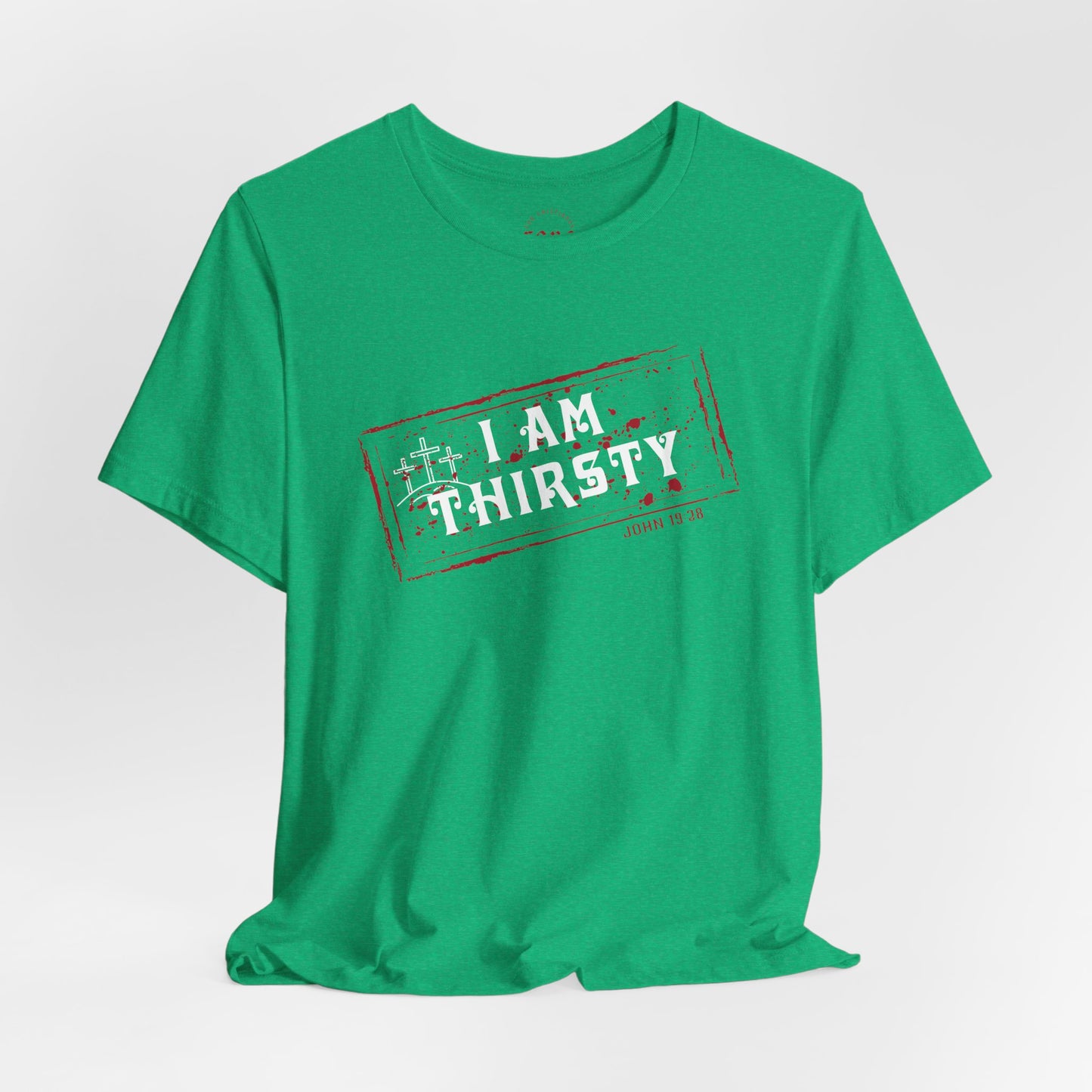 Camiseta I Am Thirsty