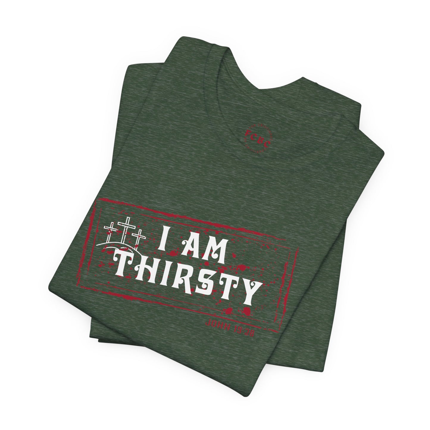 Camiseta I Am Thirsty