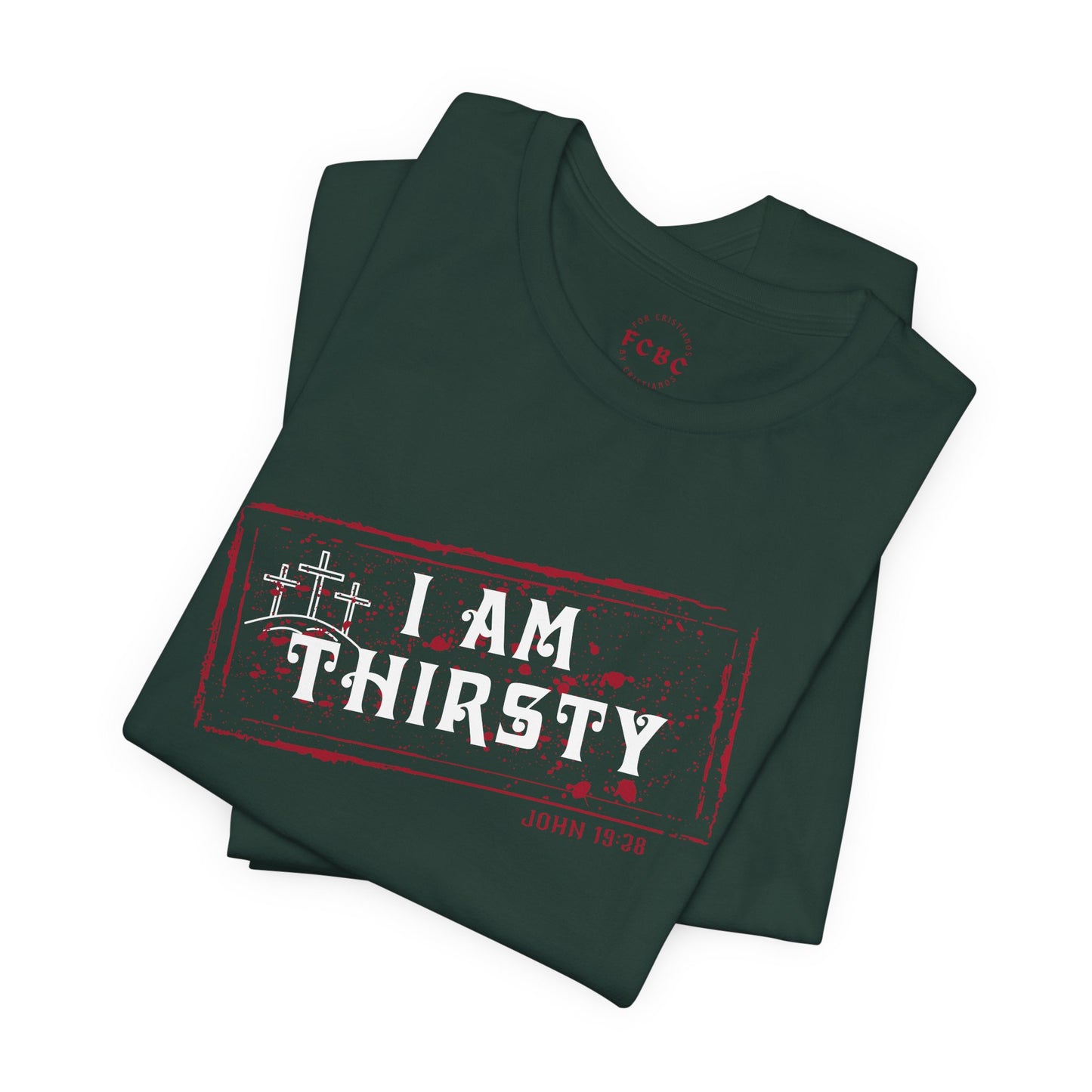 Camiseta I Am Thirsty