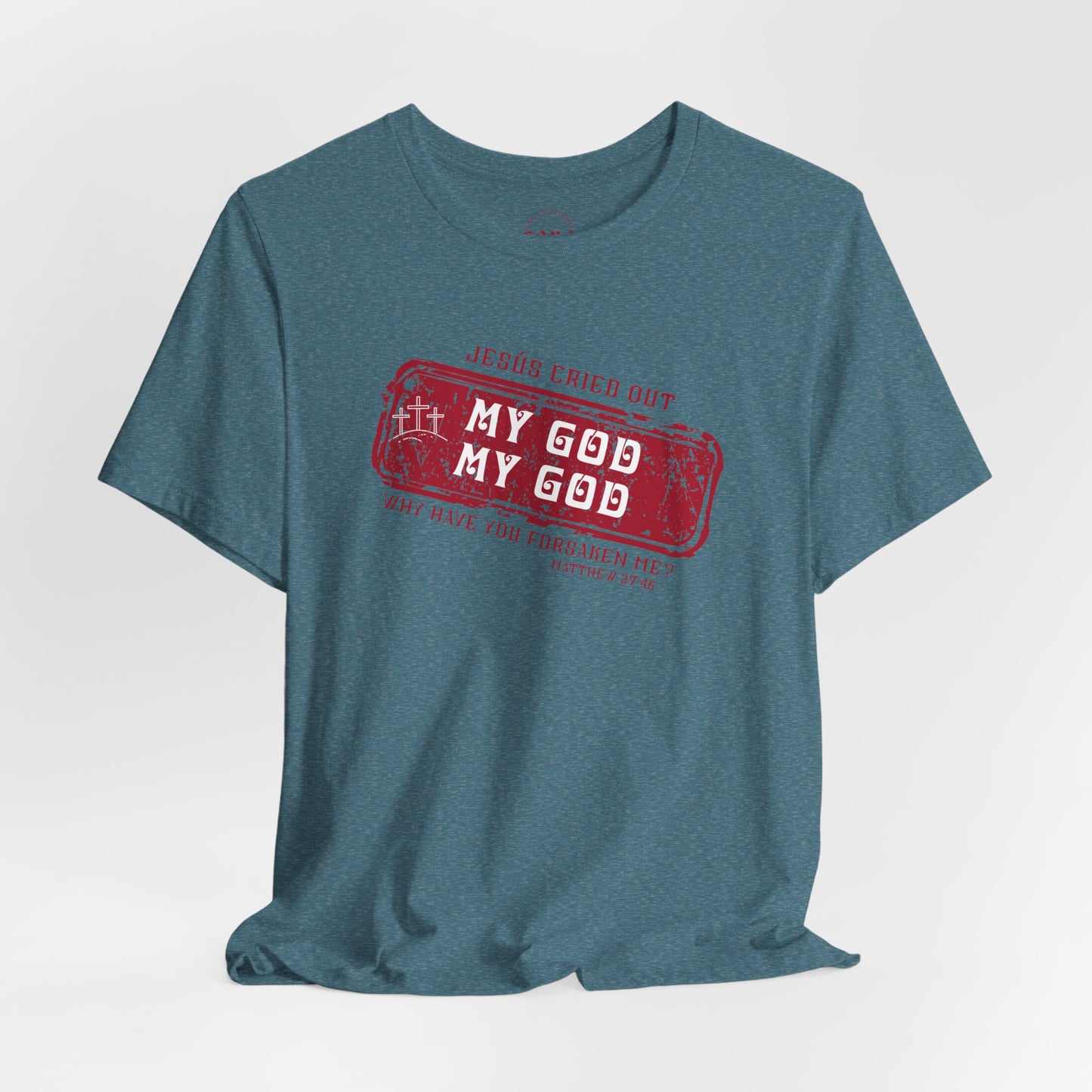 Camiseta My God, My God
