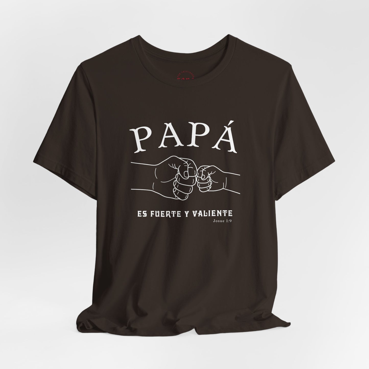 Camiseta Papá Es Fuerte Y Valiente