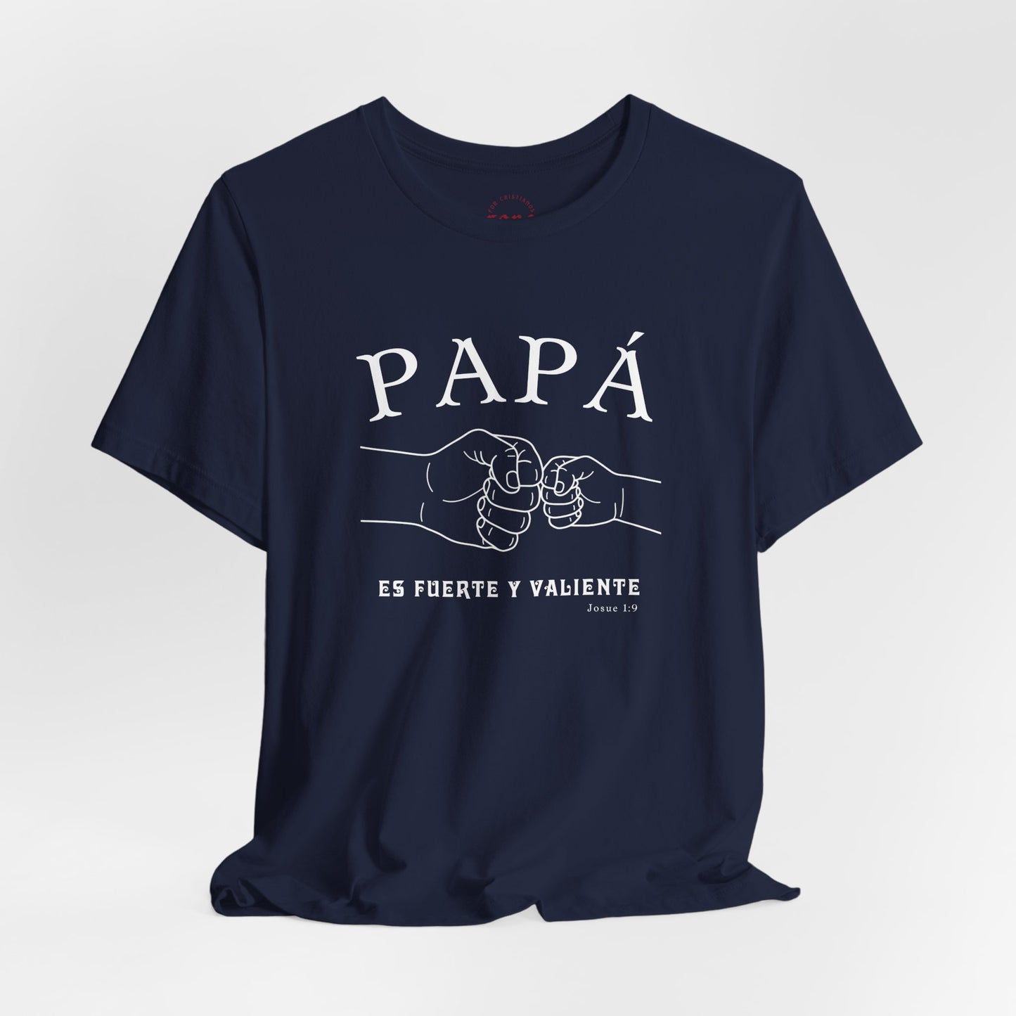 Camiseta Papá Es Fuerte Y Valiente