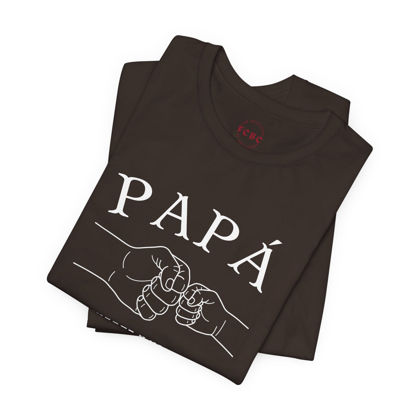 Camiseta Papá Es Fuerte Y Valiente