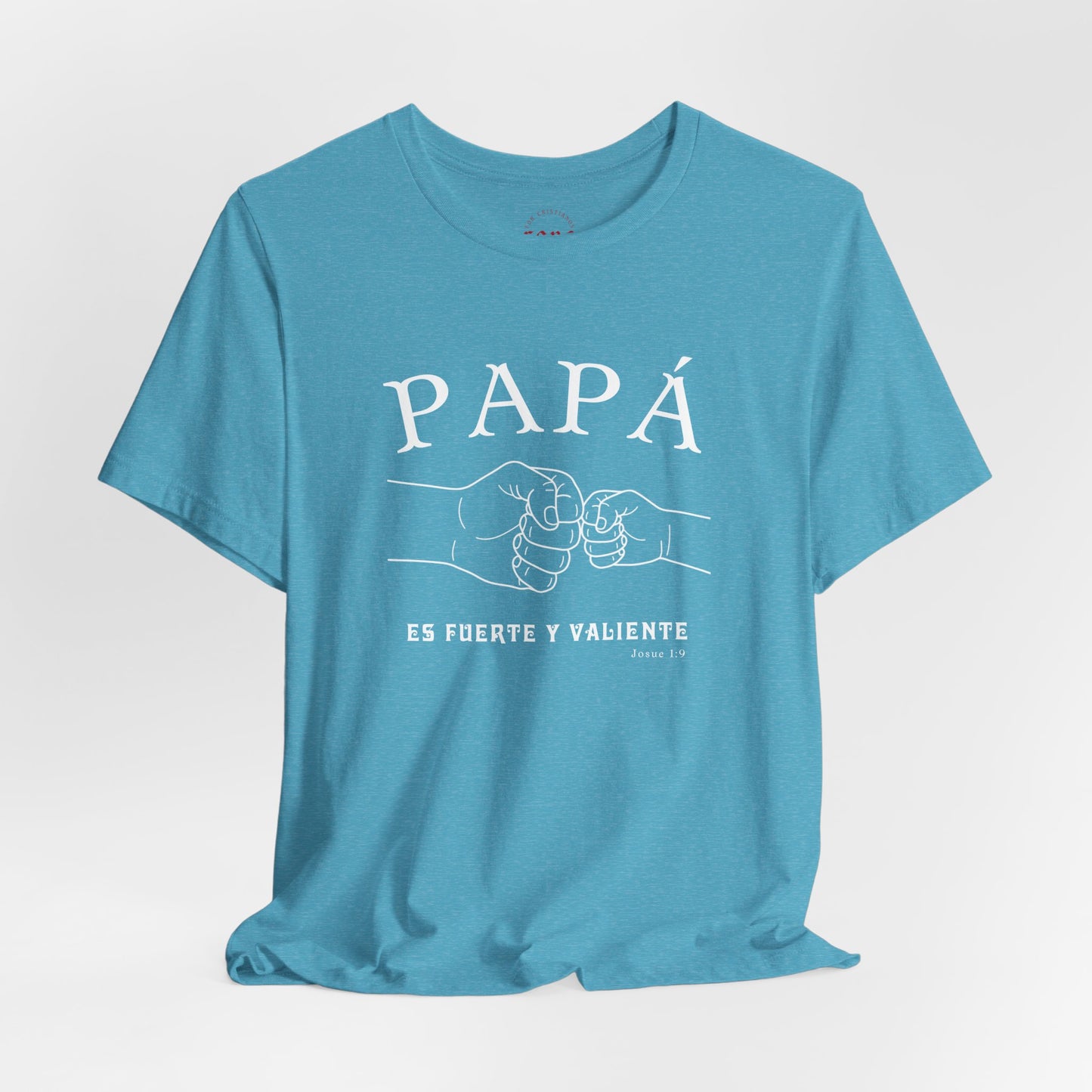 Camiseta Papá Es Fuerte Y Valiente