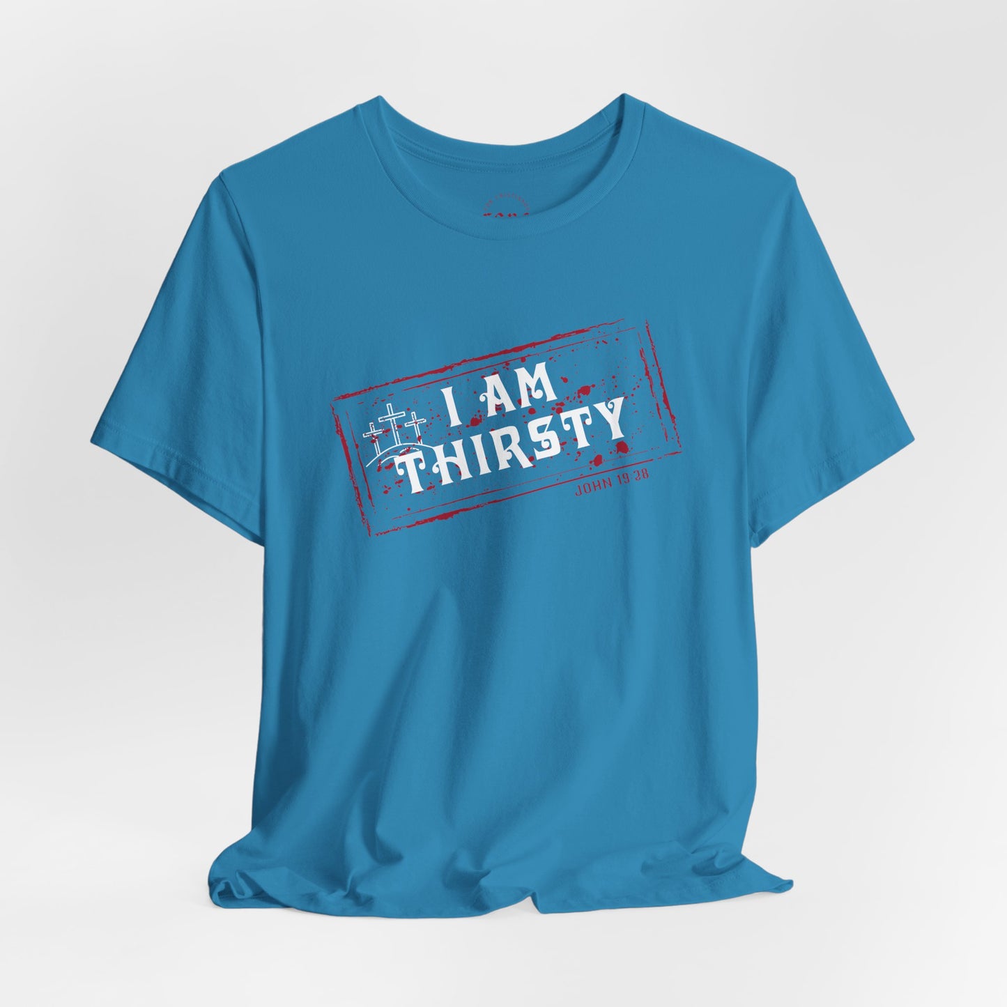 Camiseta I Am Thirsty