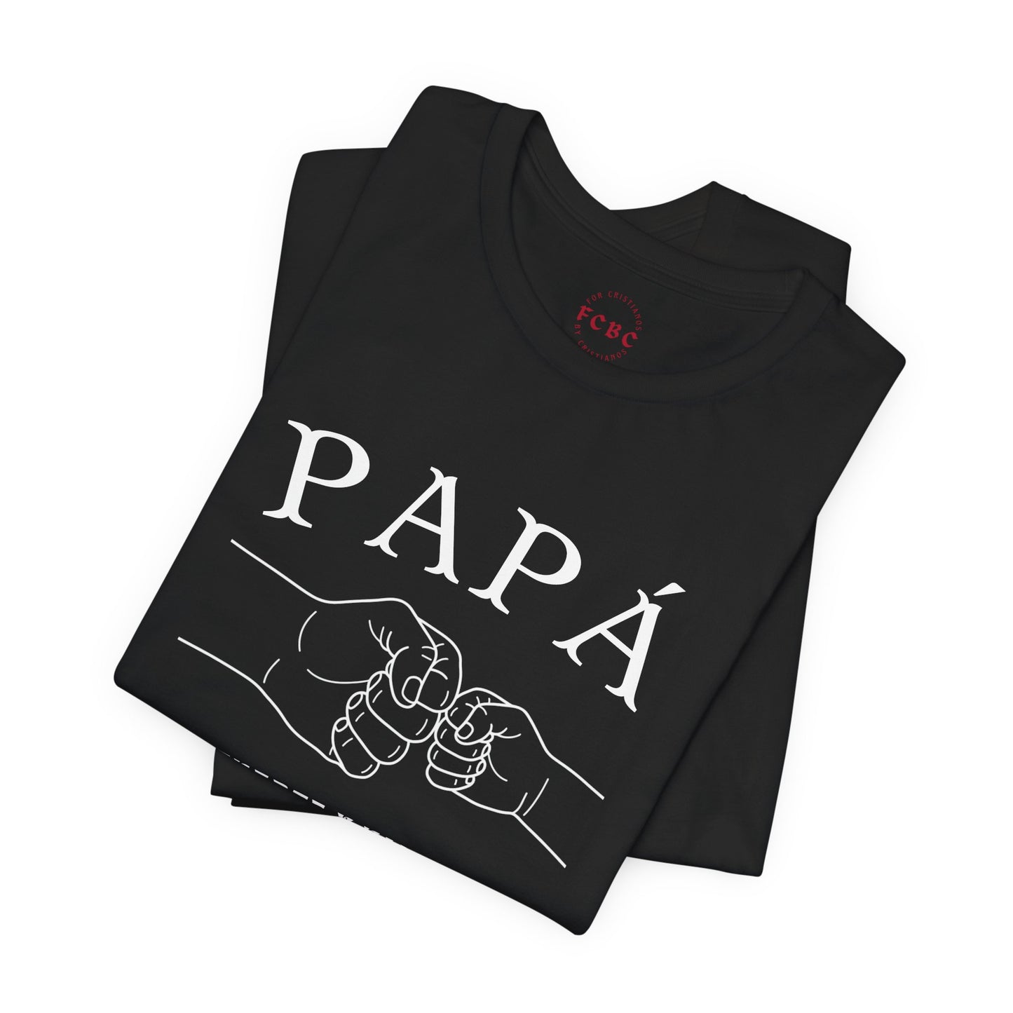 Camiseta Papá Es Fuerte Y Valiente