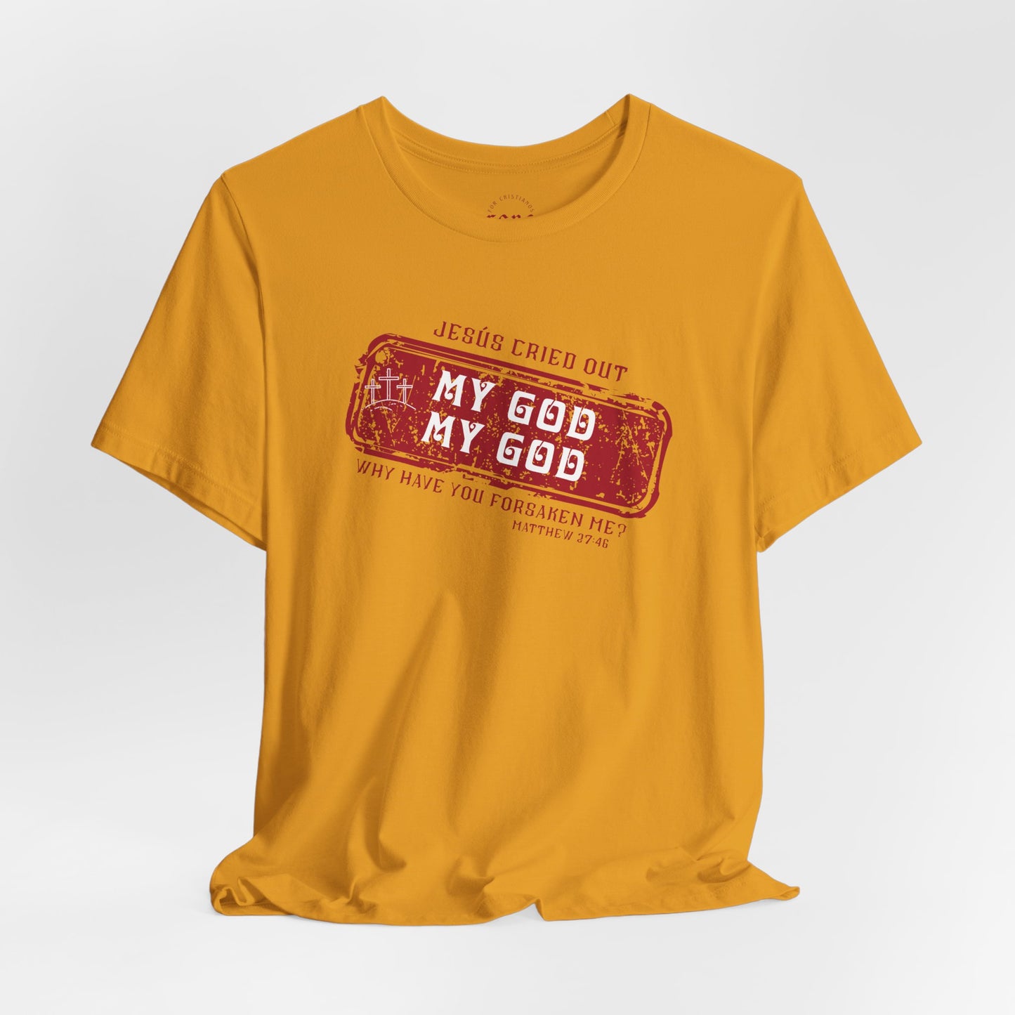 Camiseta My God, My God
