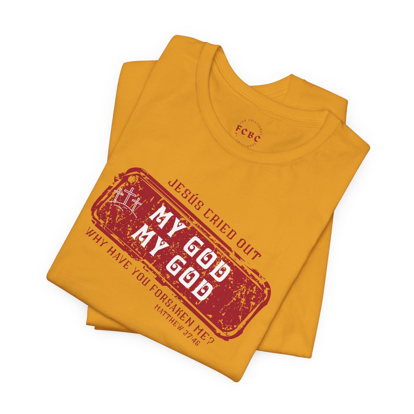 Camiseta My God, My God