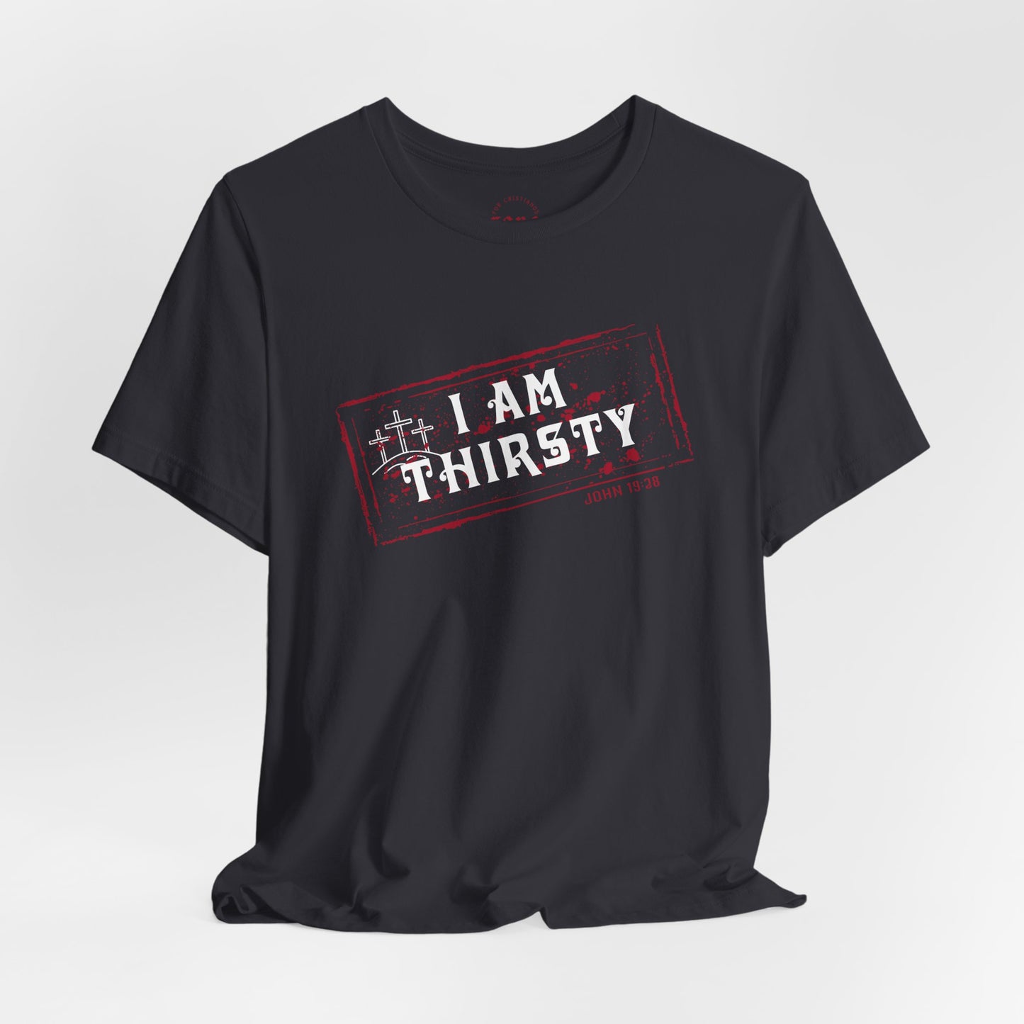 Camiseta I Am Thirsty