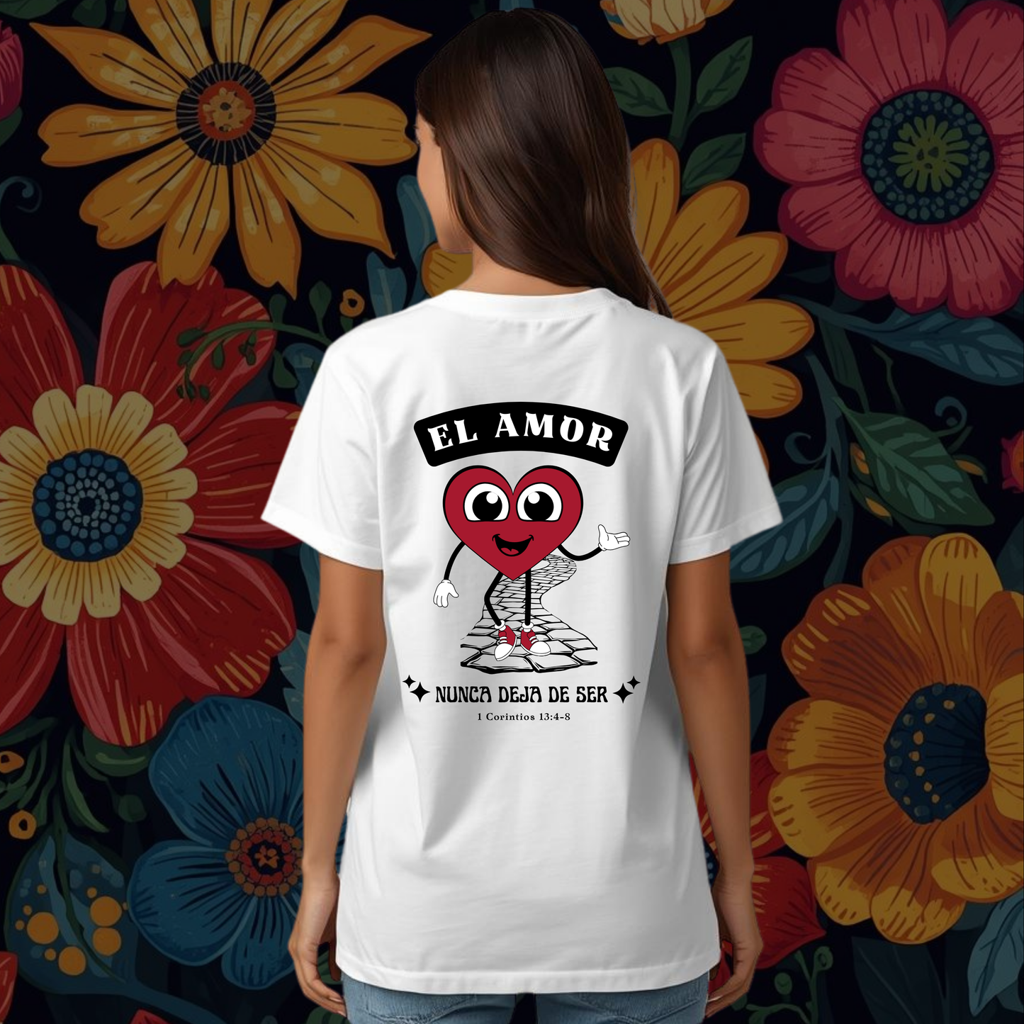 Camiseta El Amor nunca Deja de Ser (estampado detrás, sombra negra)