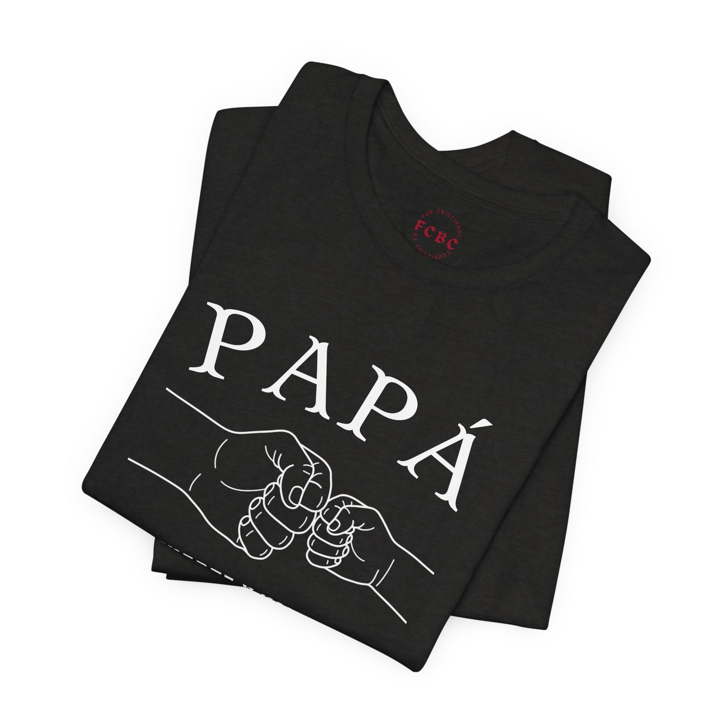 Camiseta Papá Es Fuerte Y Valiente