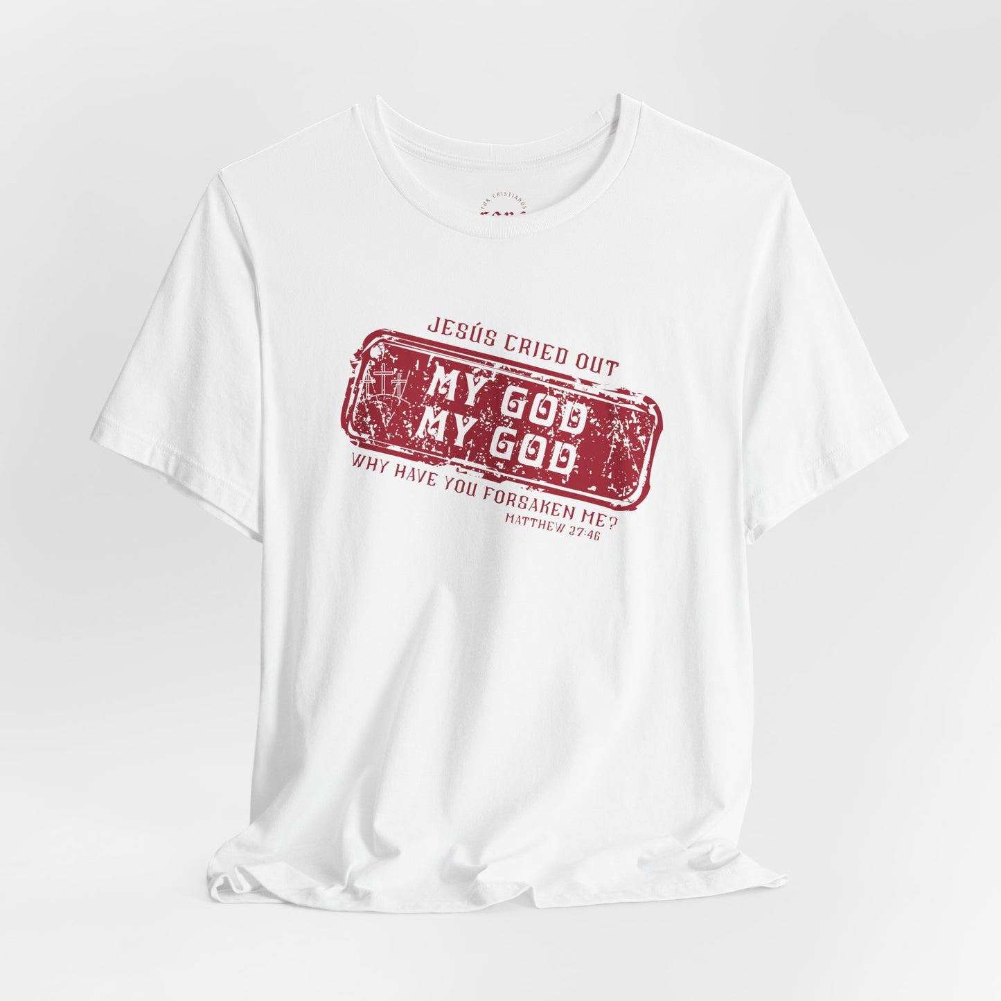 Camiseta My God, My God