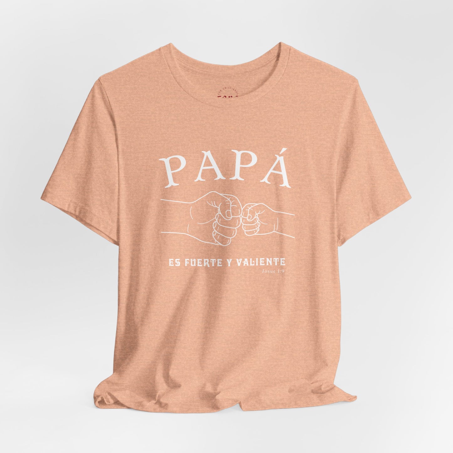 Camiseta Papá Es Fuerte Y Valiente
