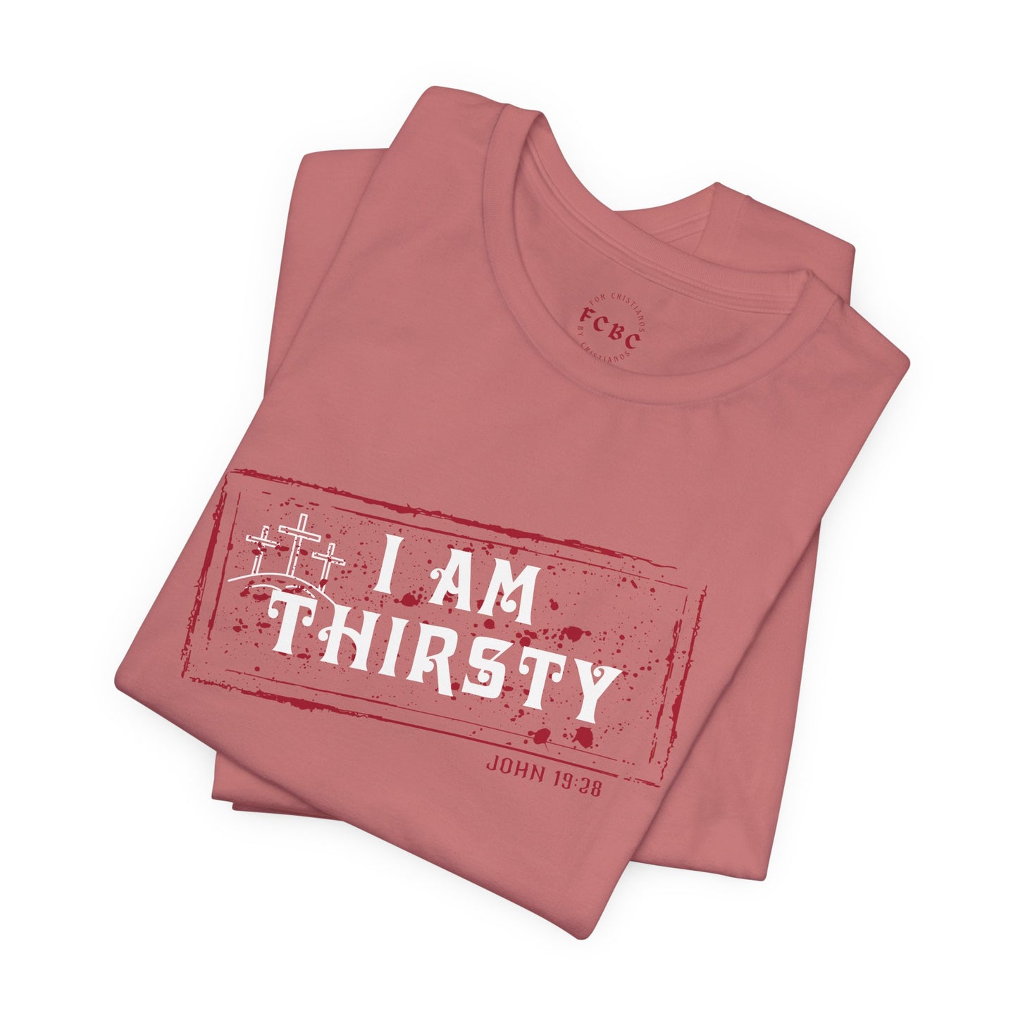 Camiseta I Am Thirsty