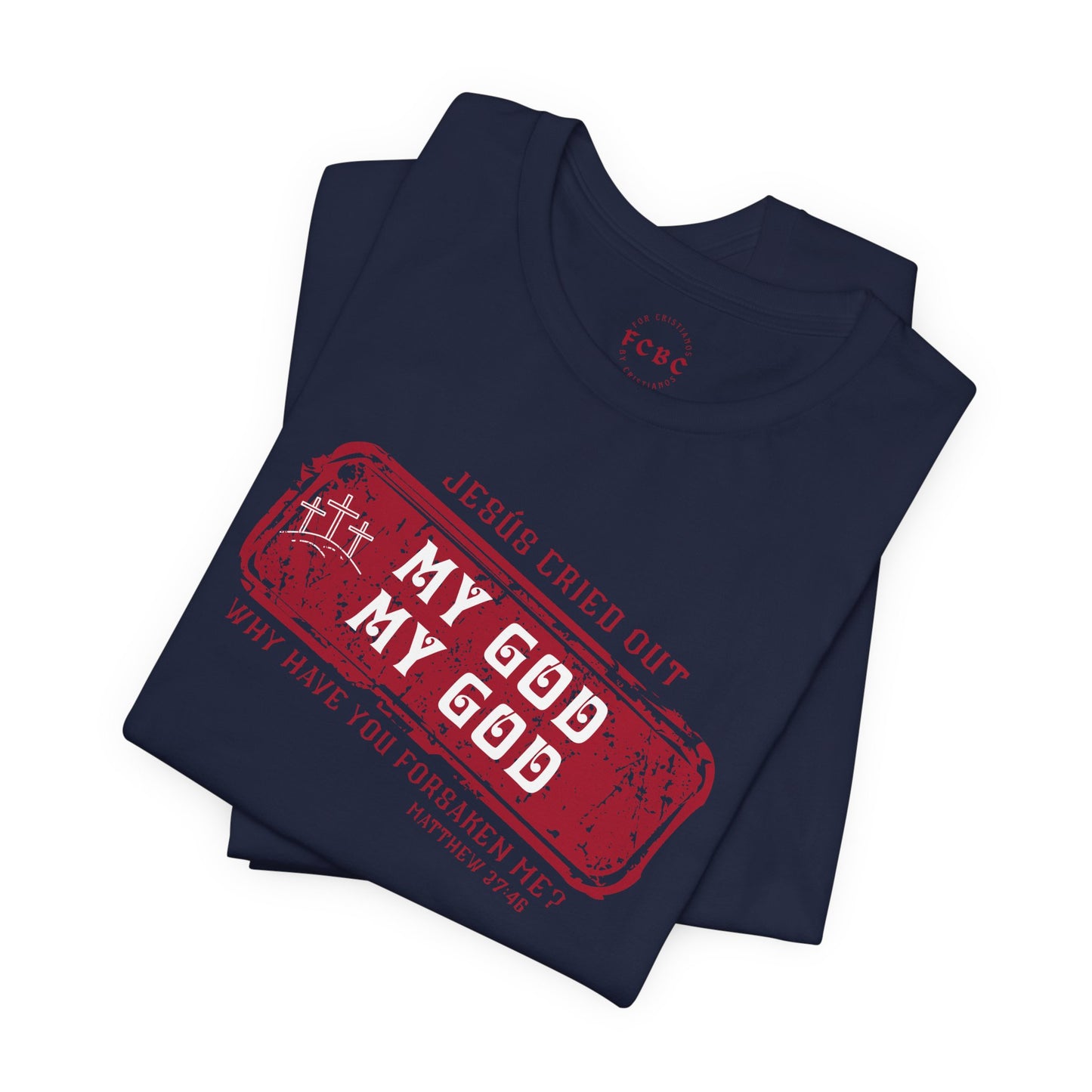 Camiseta My God, My God