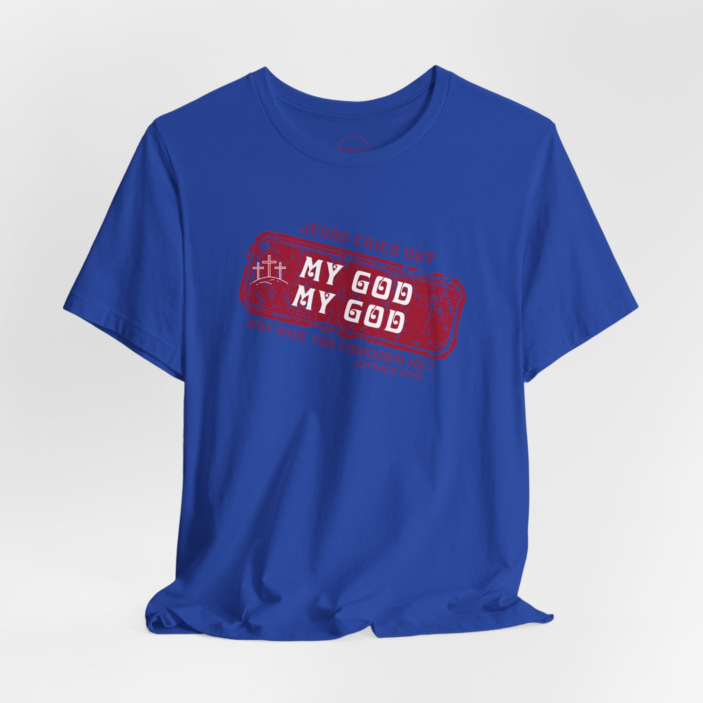 Camiseta My God, My God
