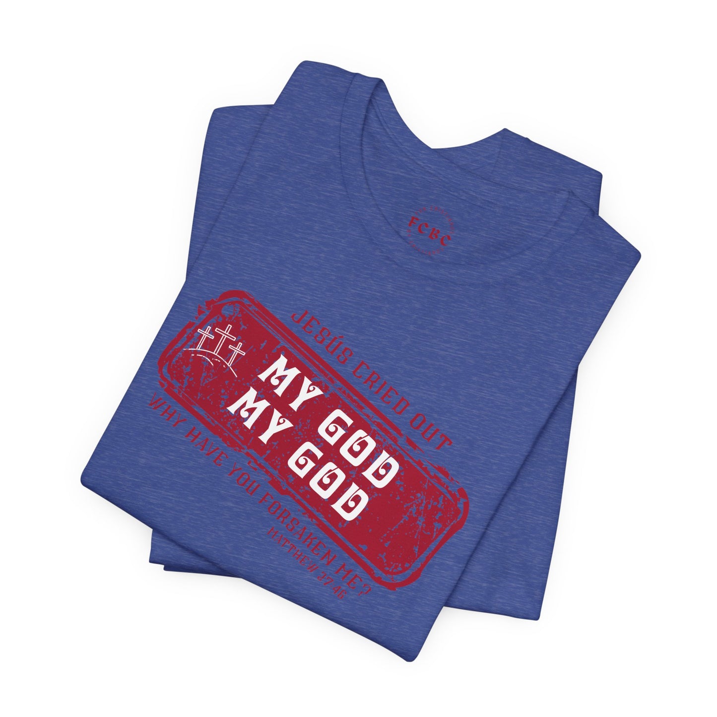Camiseta My God, My God