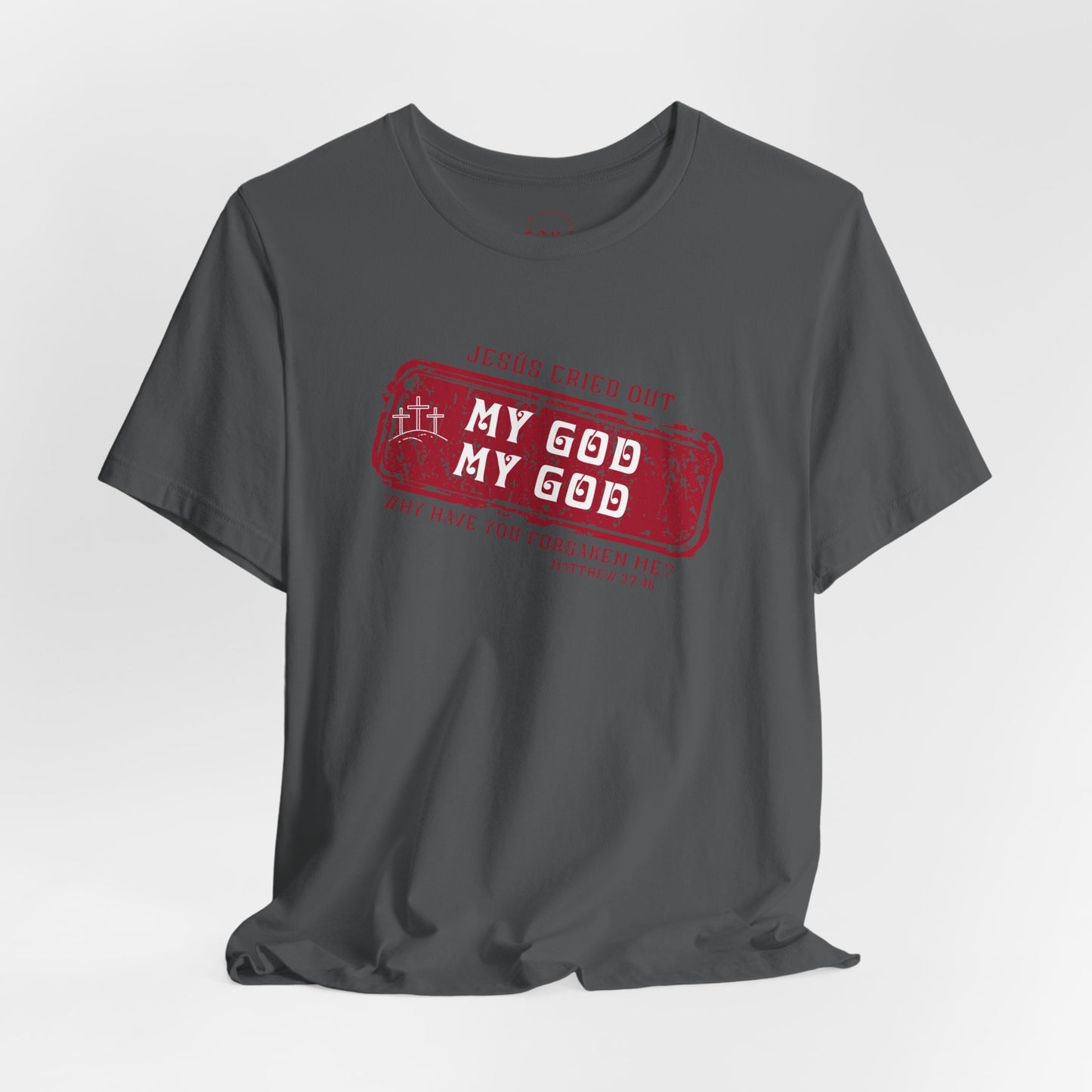 Camiseta My God, My God