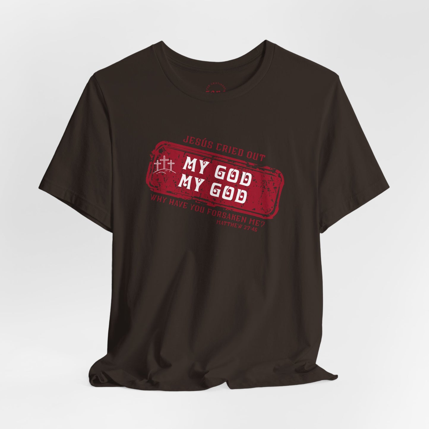 Camiseta My God, My God