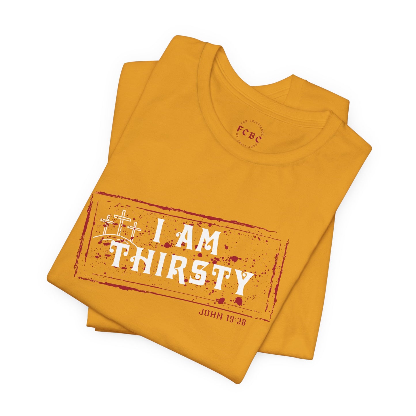 Camiseta I Am Thirsty