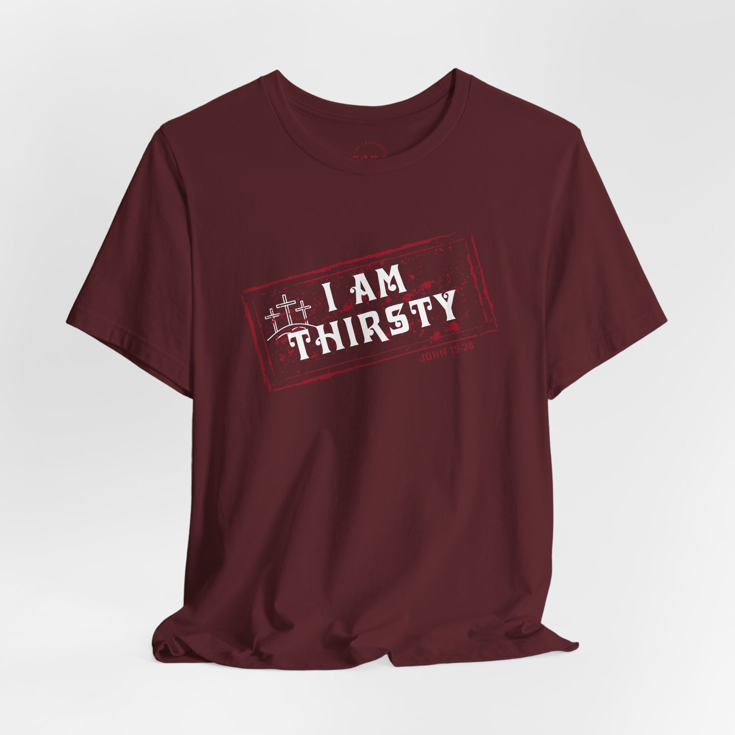 Camiseta I Am Thirsty