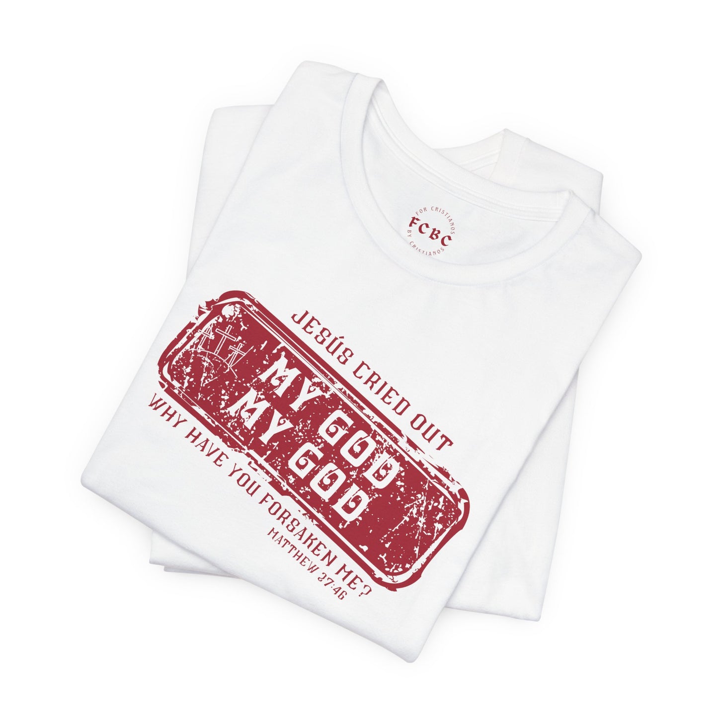 Camiseta My God, My God