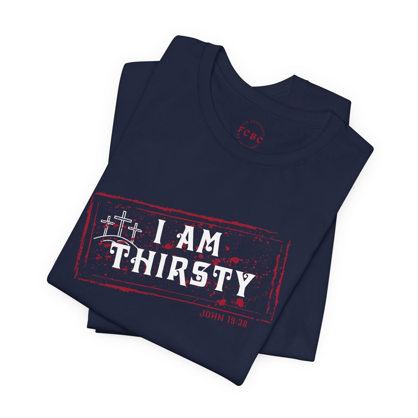 Camiseta I Am Thirsty